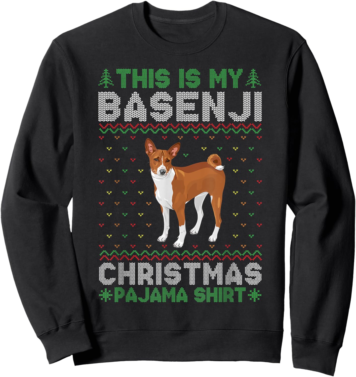 This is My Basenji Dog Xmas Pajama Xmas Ugly Sweater Funny Women Kids Sweatshirt - Sweatshirt | Black