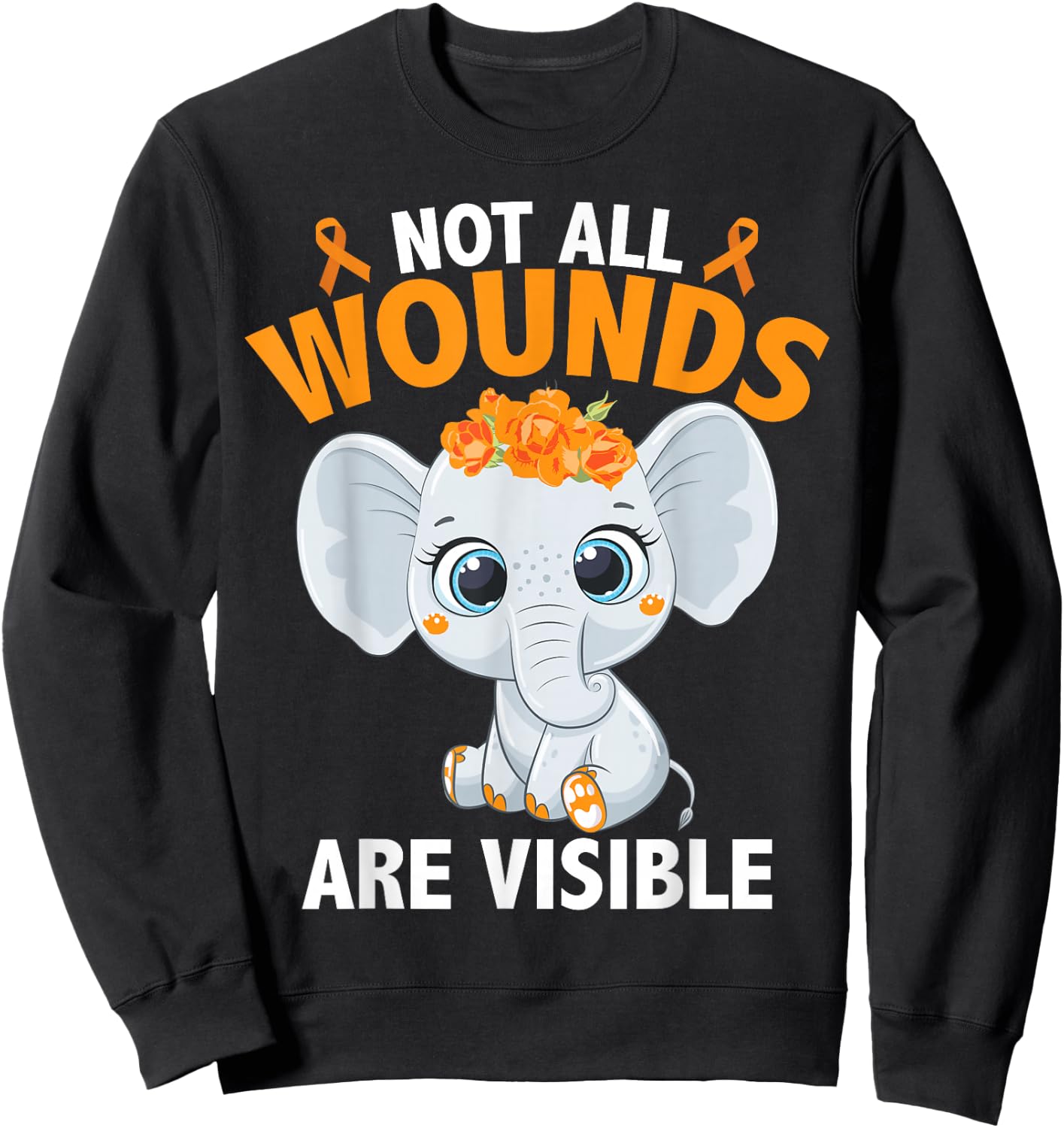 Multiple Sclerosis MS Elephant Not All Wounds Are Visible Sweatshirt - Sweatshirt | Black