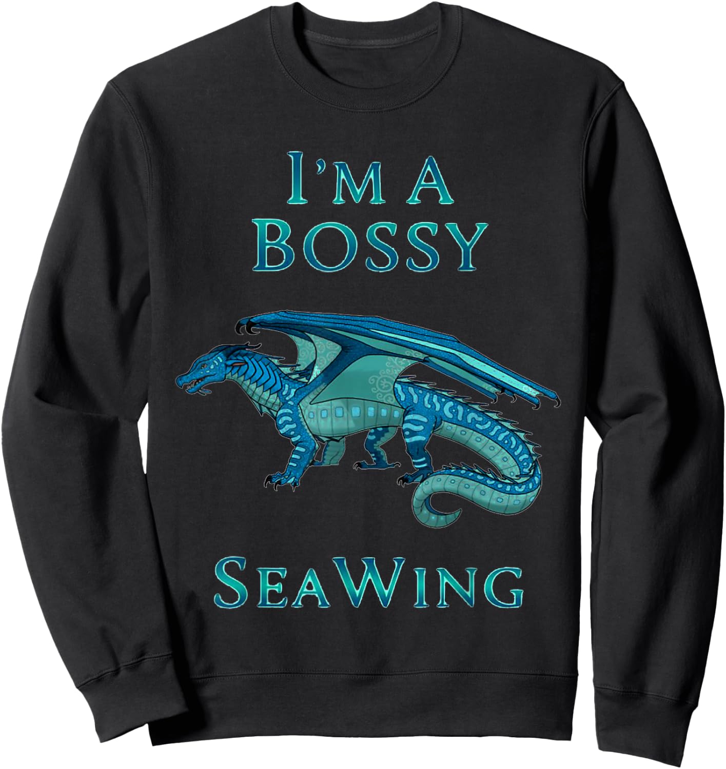 I'm A Bossy SeaWing Dragon Lovers Shirt, Ocean Dragon Kids Sweatshirt - Sweatshirt | Black