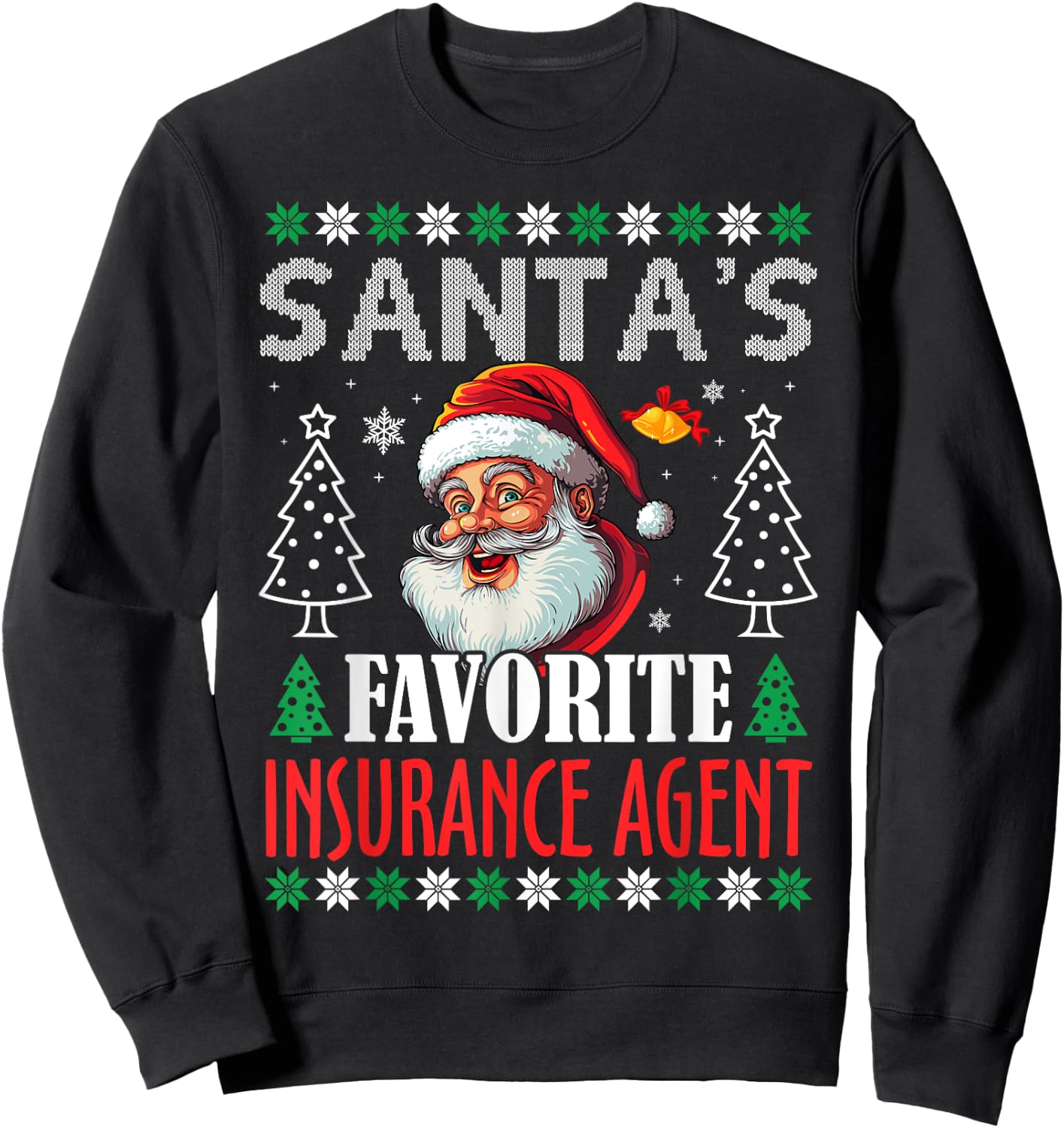 Santa's Favorite Insurance Agent Funny Christmas Sweatshirt - Sweatshirt | Black