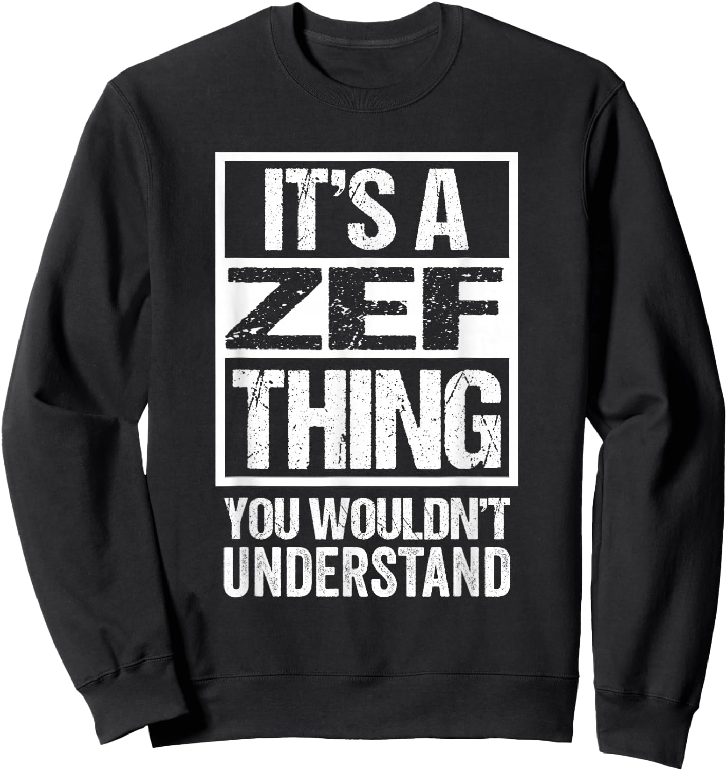 It's A Zef Thing You Wouldn't Understand First Name Sweatshirt - Sweatshirt | Black