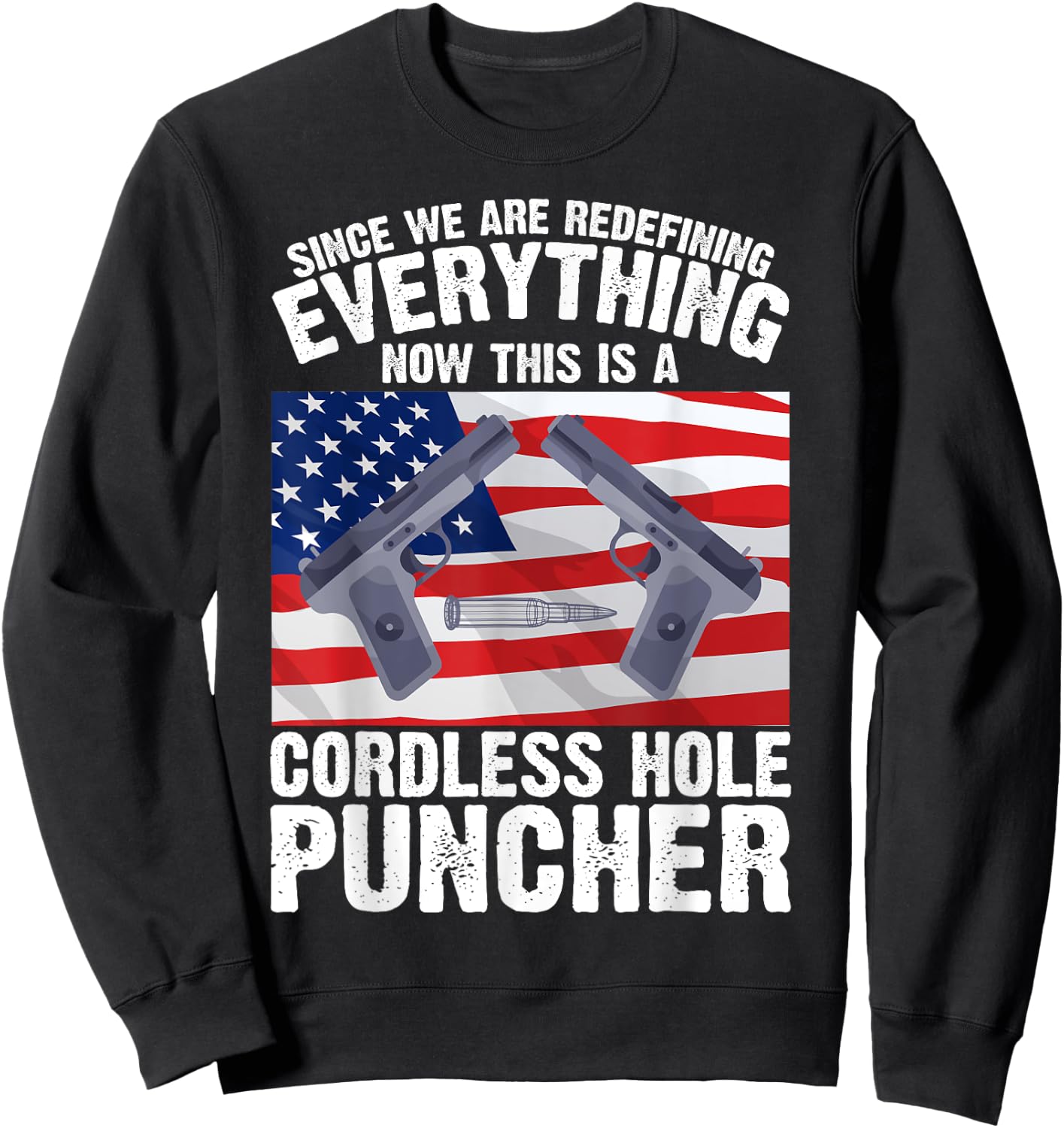 We're Redefining Everything This Is A Cordless Hole Puncher Sweatshirt - Sweatshirt | Black