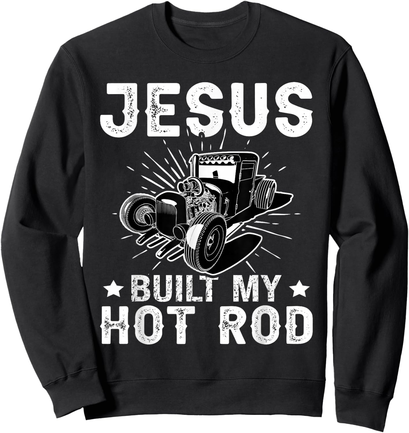 Hot Rods: Jesus Built My Hot Rod Sweatshirt - Sweatshirt | Black