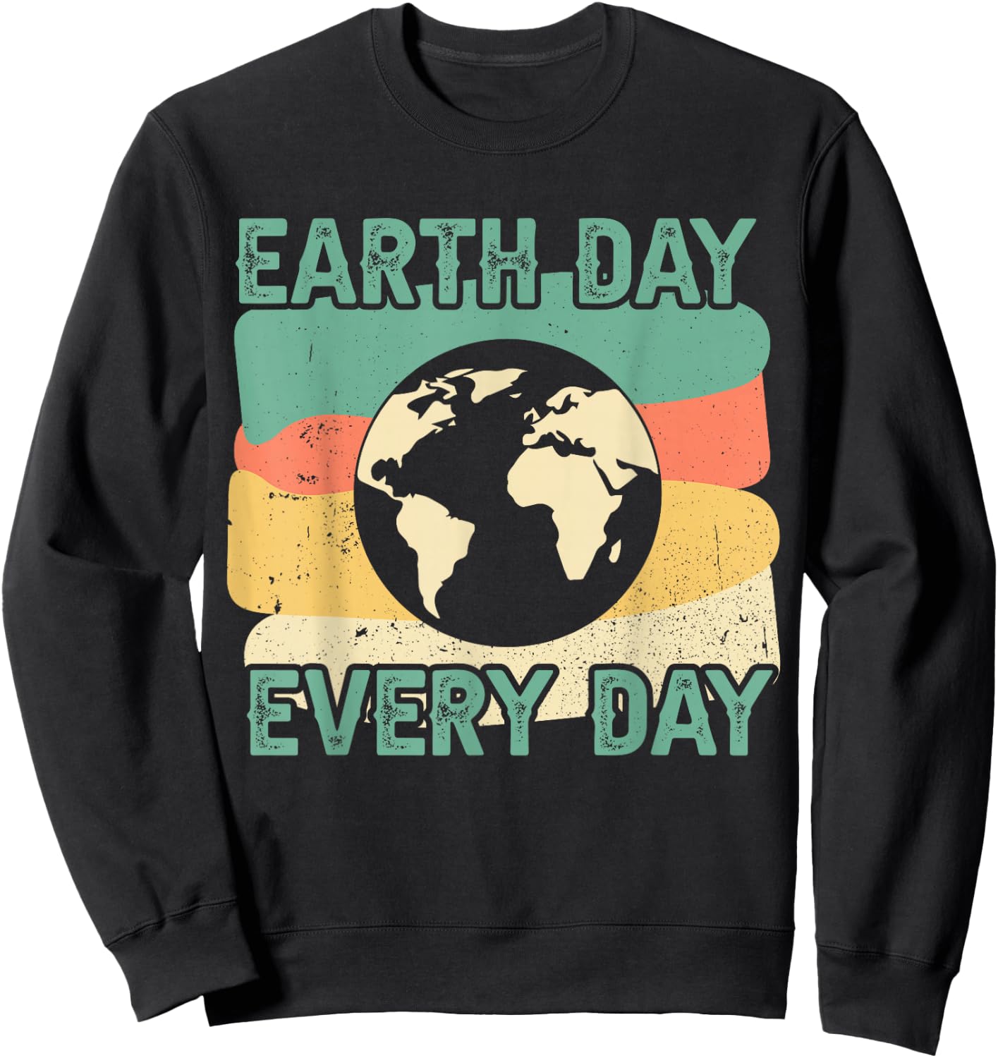Earth Day Every Day Sweatshirt - Sweatshirt | Black