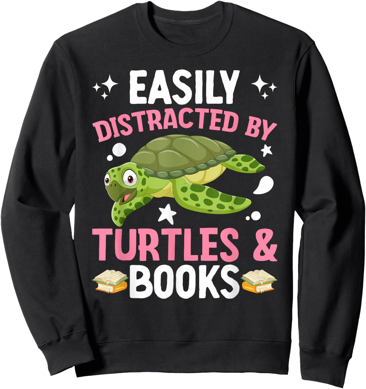 Distracted By Turtles & Books Turtle Lover Books Lover Sweatshirt - Sweatshirt | Black
