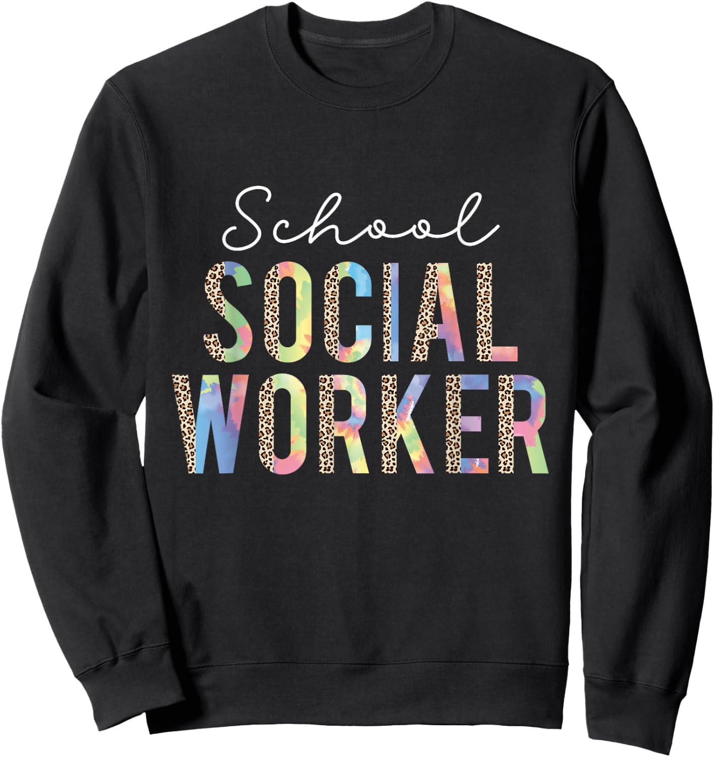 School Social Worker Leopard Tie Dye Funny Social Worker Sweatshirt - Sweatshirt | Black