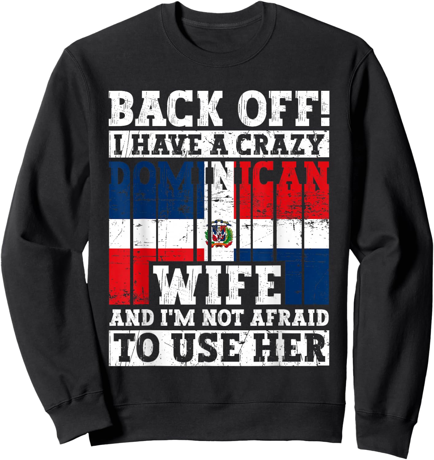 Funny Dominican Republic Husband Dominican Flag Heritage Sweatshirt - Sweatshirt | Black