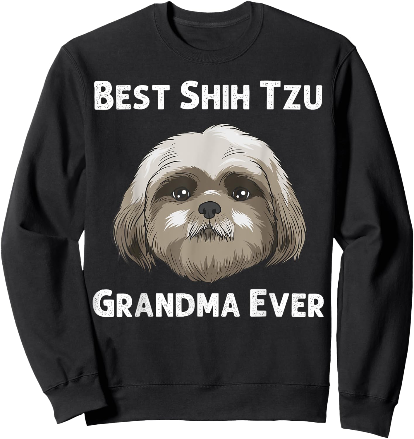 Funny Shih Tzu Gift Grandma Mama Dog Puppy Owner Animal Sweatshirt - Sweatshirt | Black