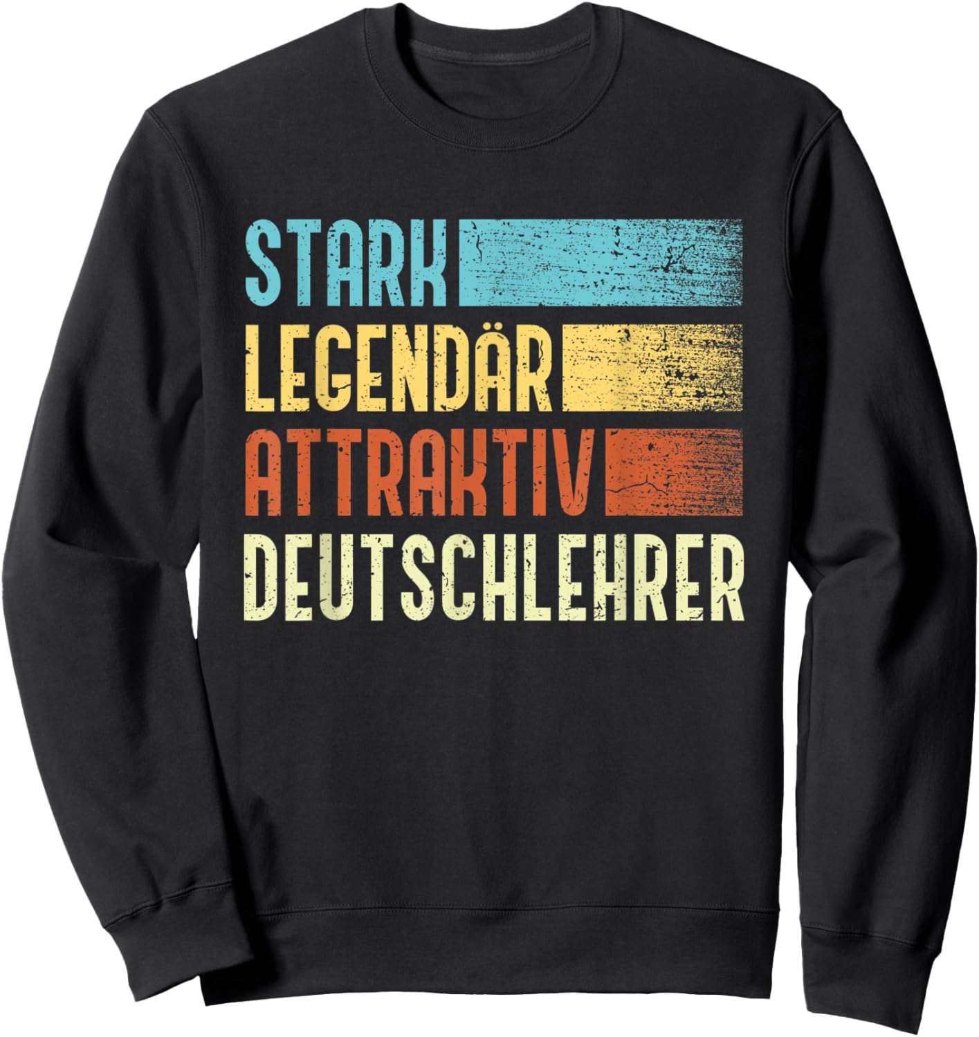 German teacher: Stark Legendary Attractive German teacher Sweatshirt - Sweatshirt | Black