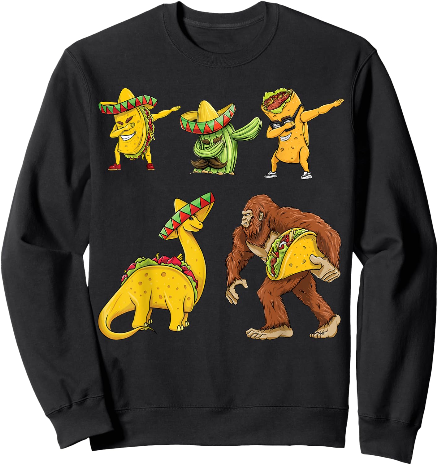 Cinco De Mayo Taco Cactus Burrito Funny Dinosaur Bigfoot Sweatshirt - Sweatshirt | Black