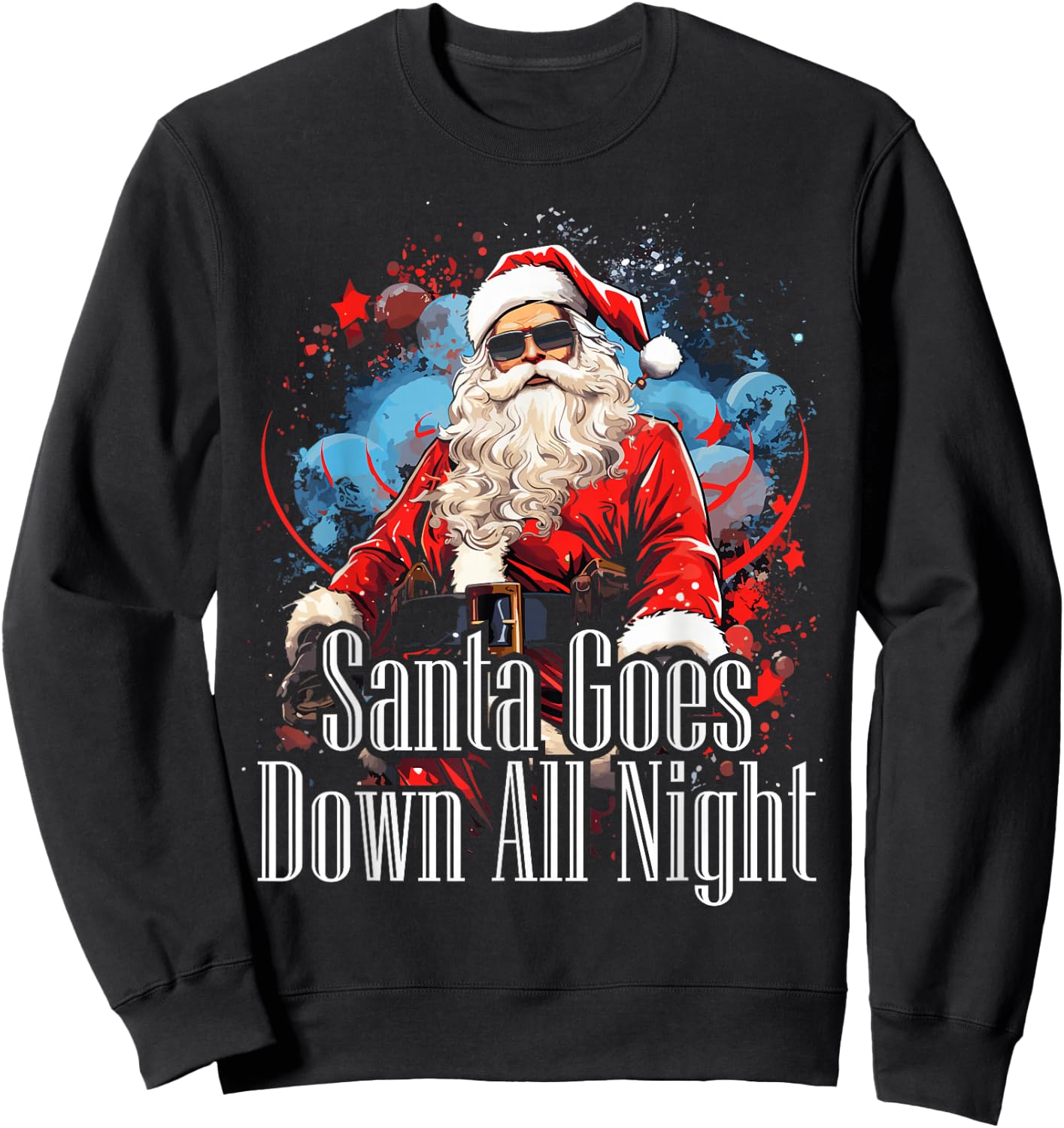 Santa Goes Down All Night Adult Humor Funny Christmas Gym Sweatshirt - Sweatshirt | Black
