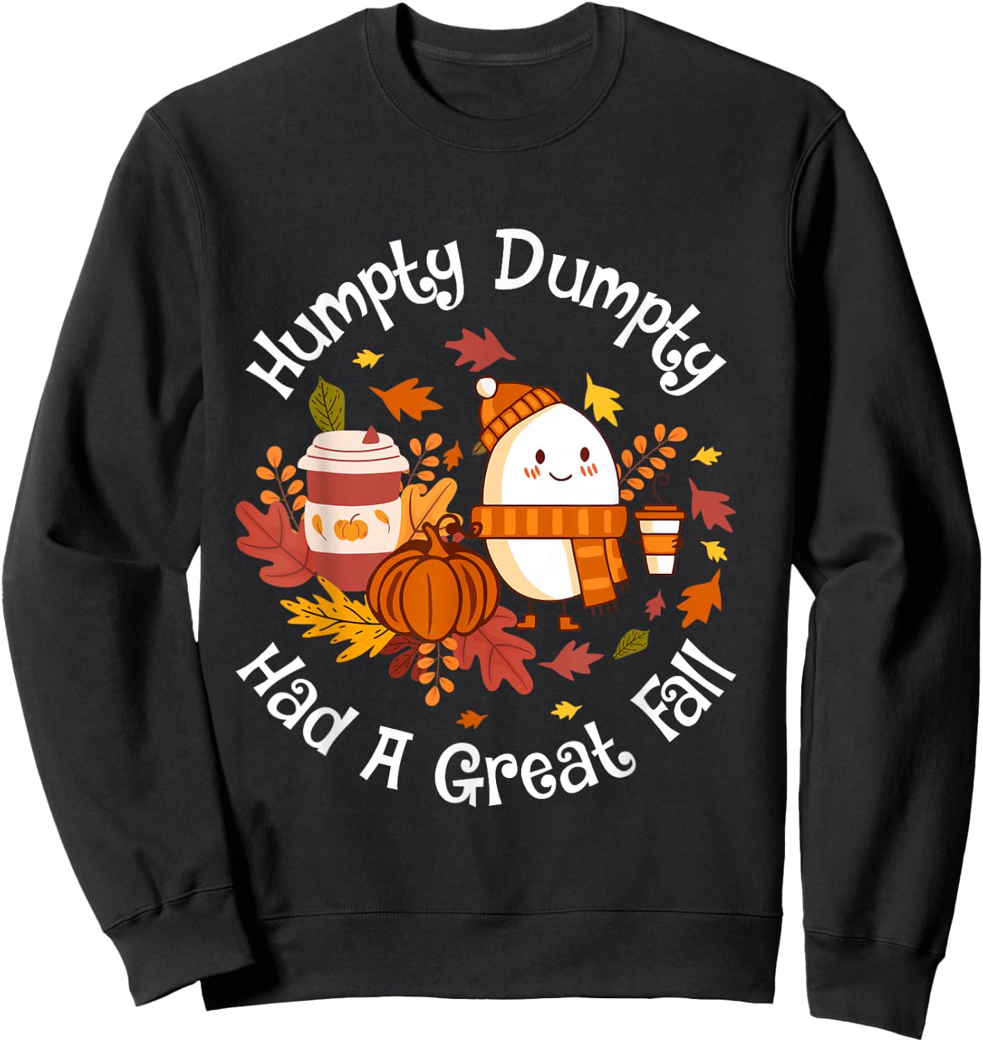 Humpty Dumpty Had a Great Fall Sweatshirt - Sweatshirt | Black