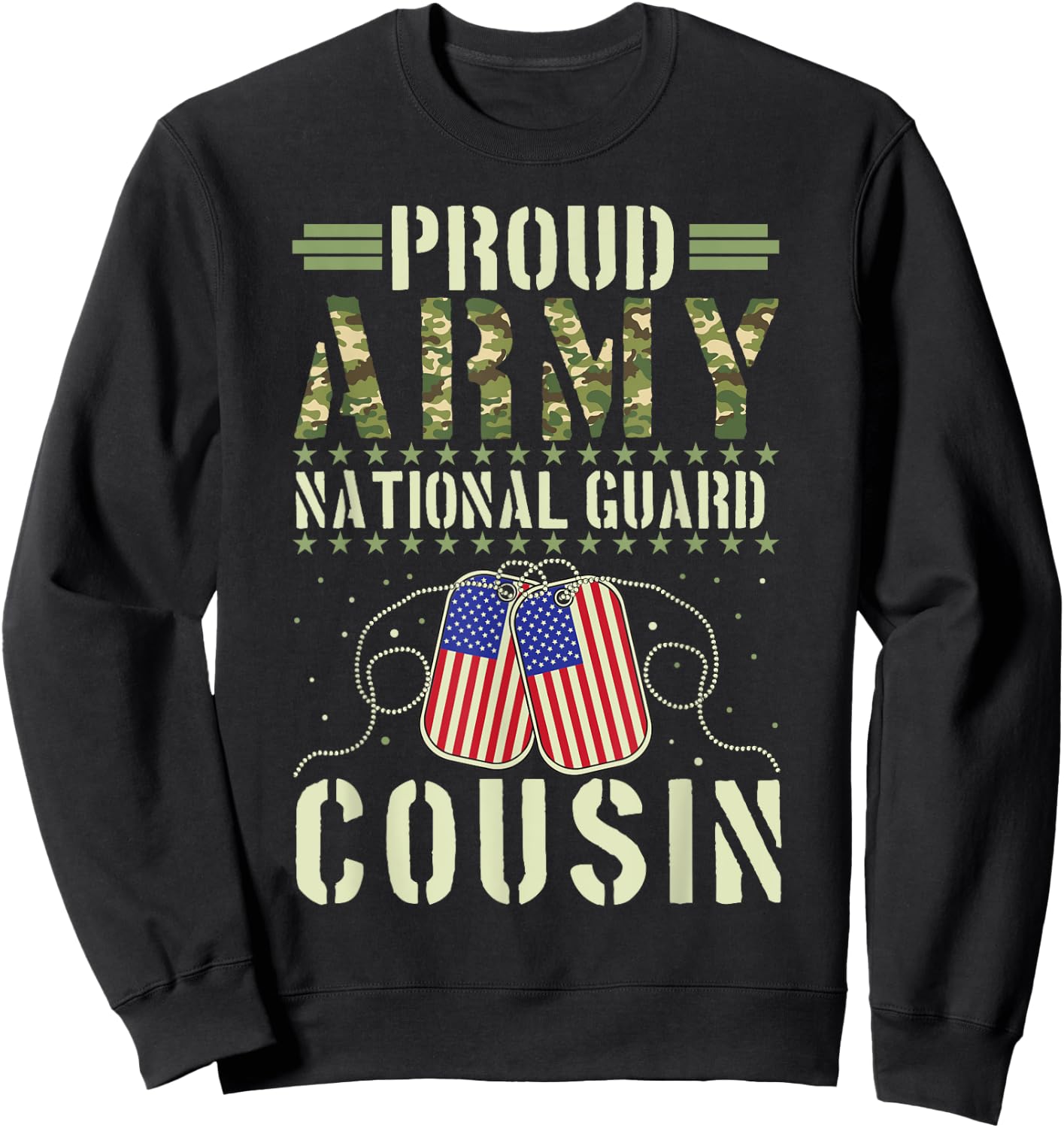Proud Army National Guard Cousin USA Military Veterans Day Sweatshirt - Sweatshirt | Black