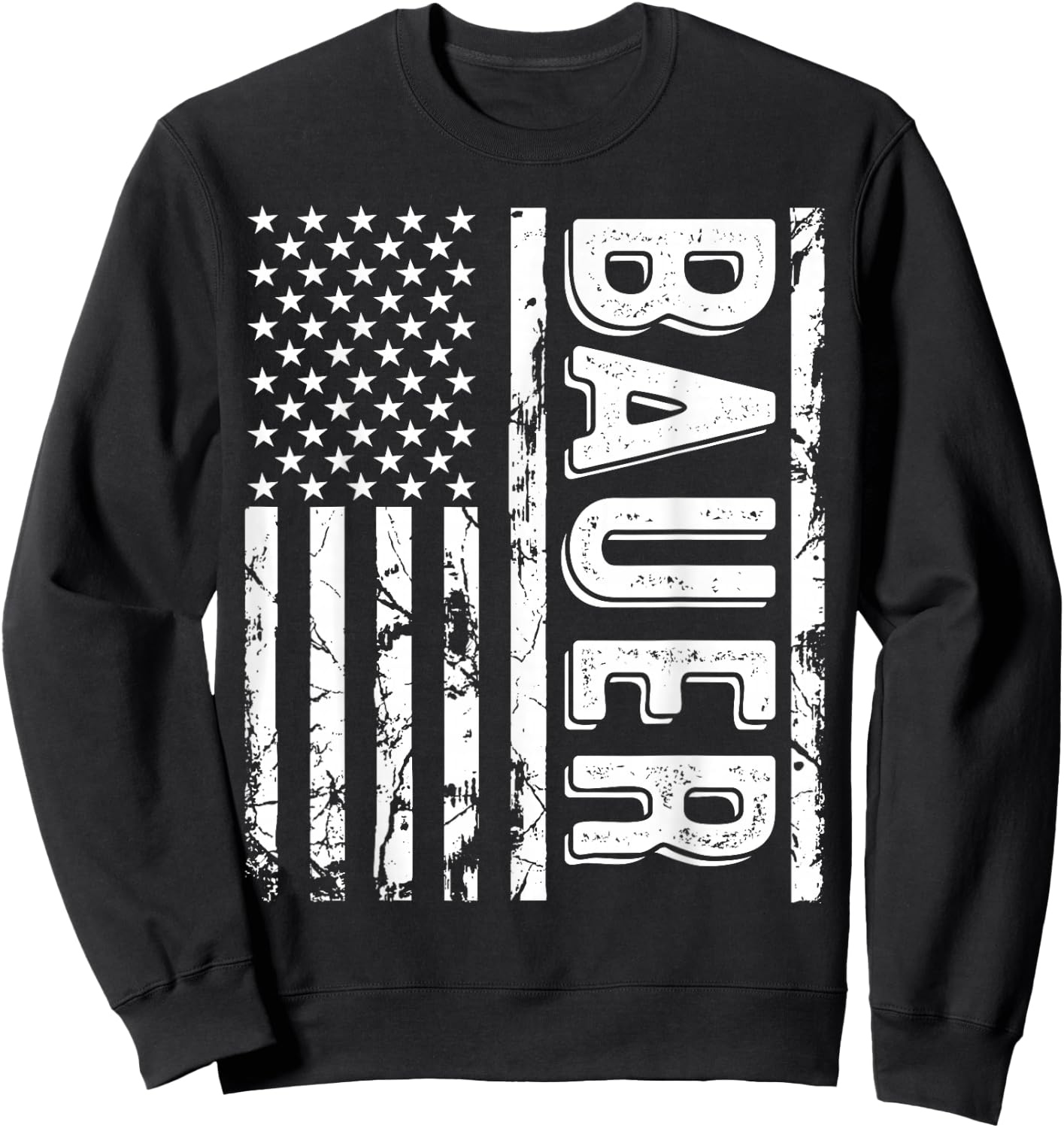 Bauer Last Name Funny Surname Team Bauer Family Reunion Sweatshirt - Sweatshirt | Black