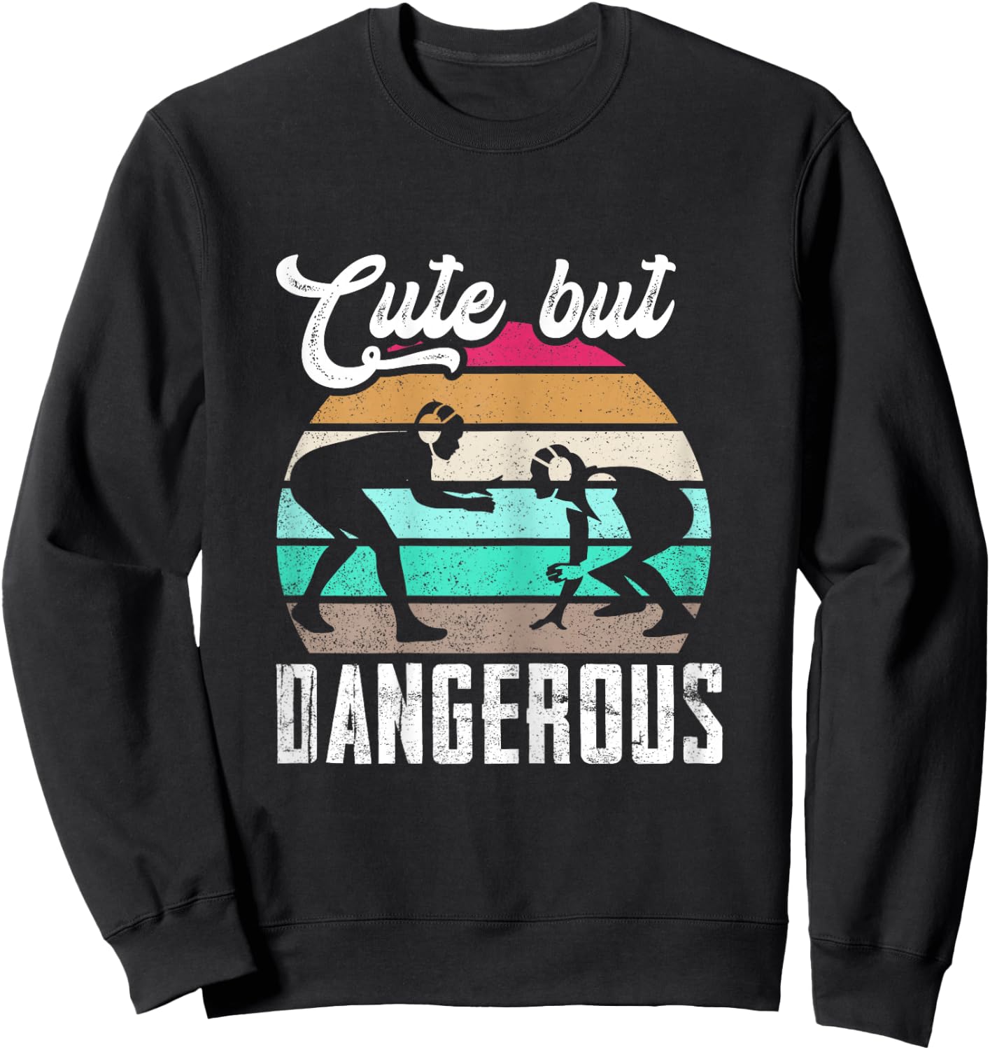 Cute But Dangerous Girls Wrestling Women Teen Girls Sweatshirt - Sweatshirt | Black