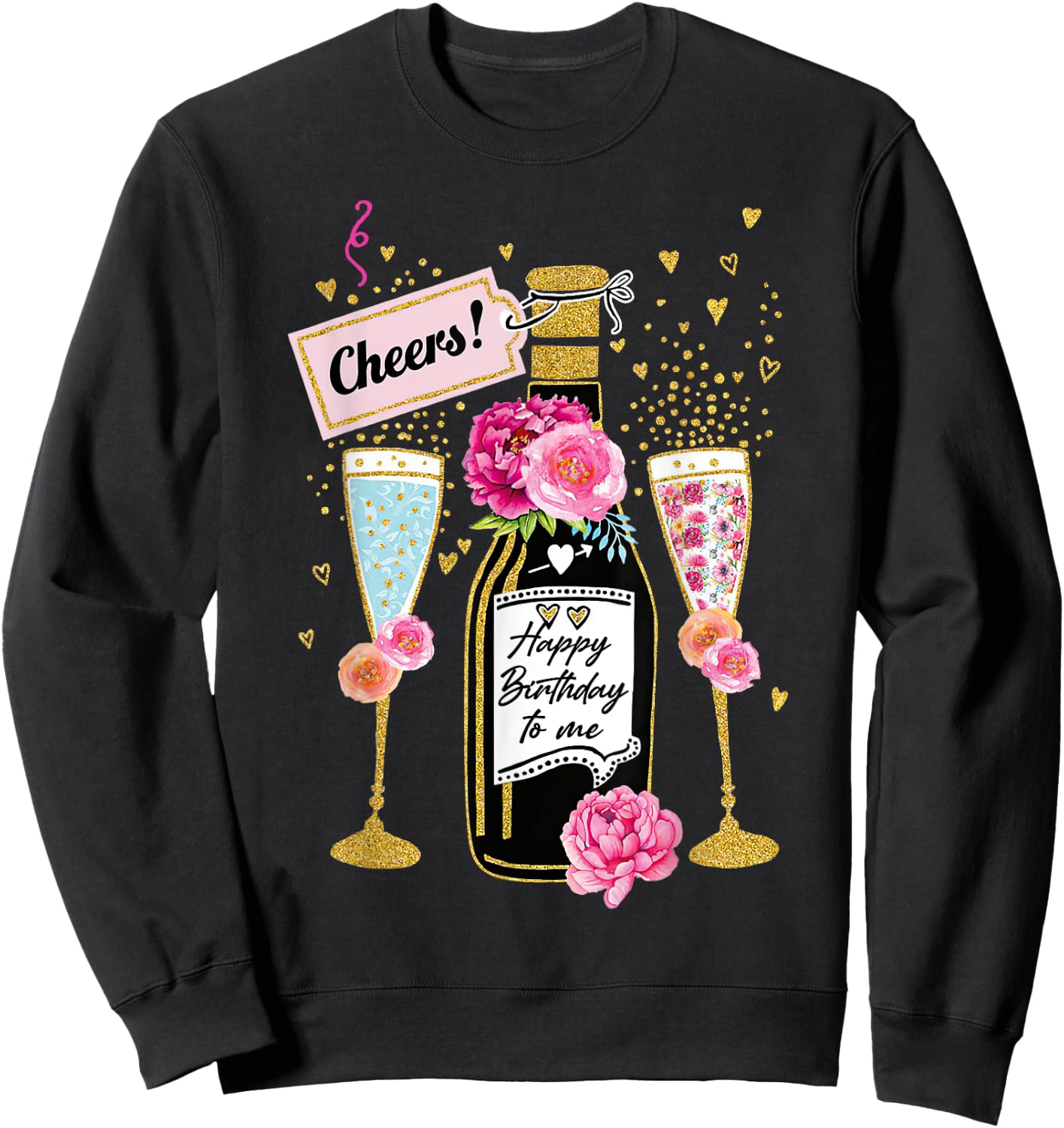 Happy Birthday Champagne Flutes With Floral Flower Sweatshirt - Sweatshirt | Black