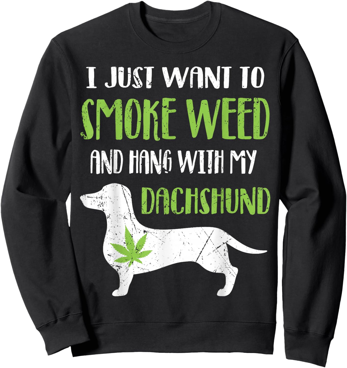 Funny Marijuana Dog Lover Dachshund Dad Mom Cannabis 420 Sweatshirt - Sweatshirt | Black