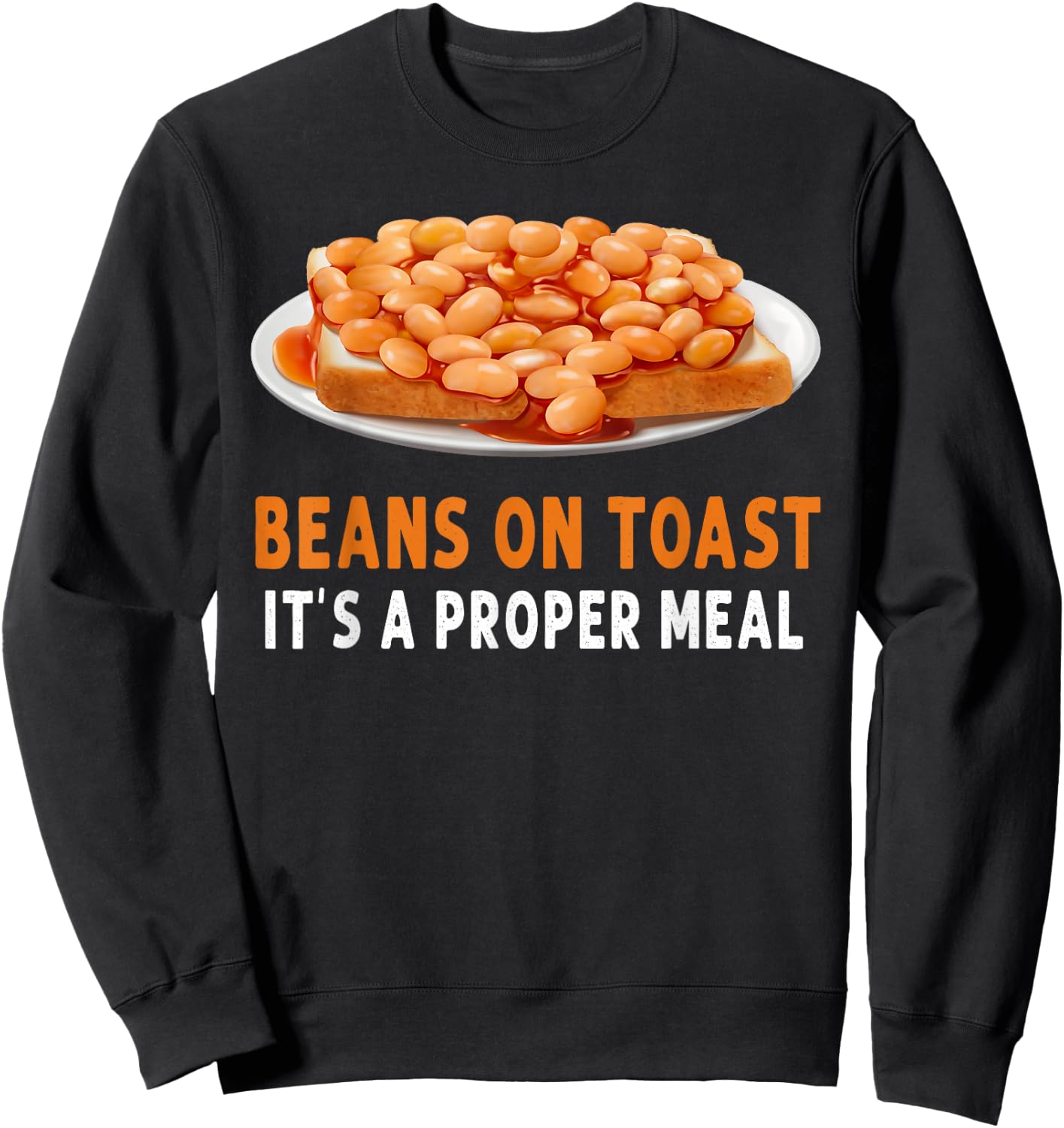 Beans On Toast Costume Idea & British Food Dishes Sweatshirt - Sweatshirt | Black