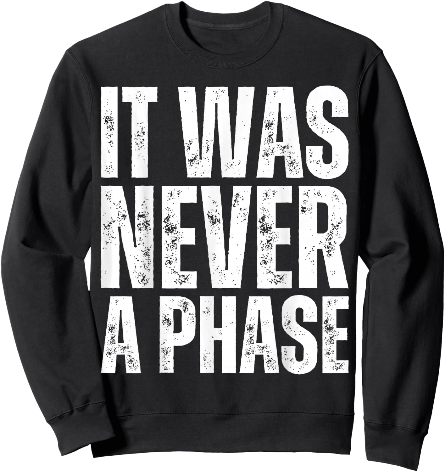 IT WAS NEVER A PHASE , It's A Lifestyle :Elder Emo Still Emo Sweatshirt - Sweatshirt | Black