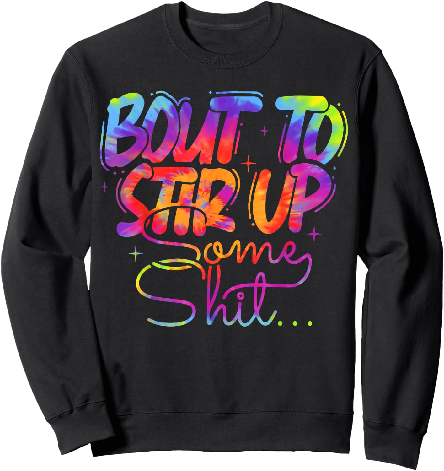 Vintage Bout to Stir up Some Shit Funny Joke Sweatshirt - Sweatshirt | Black