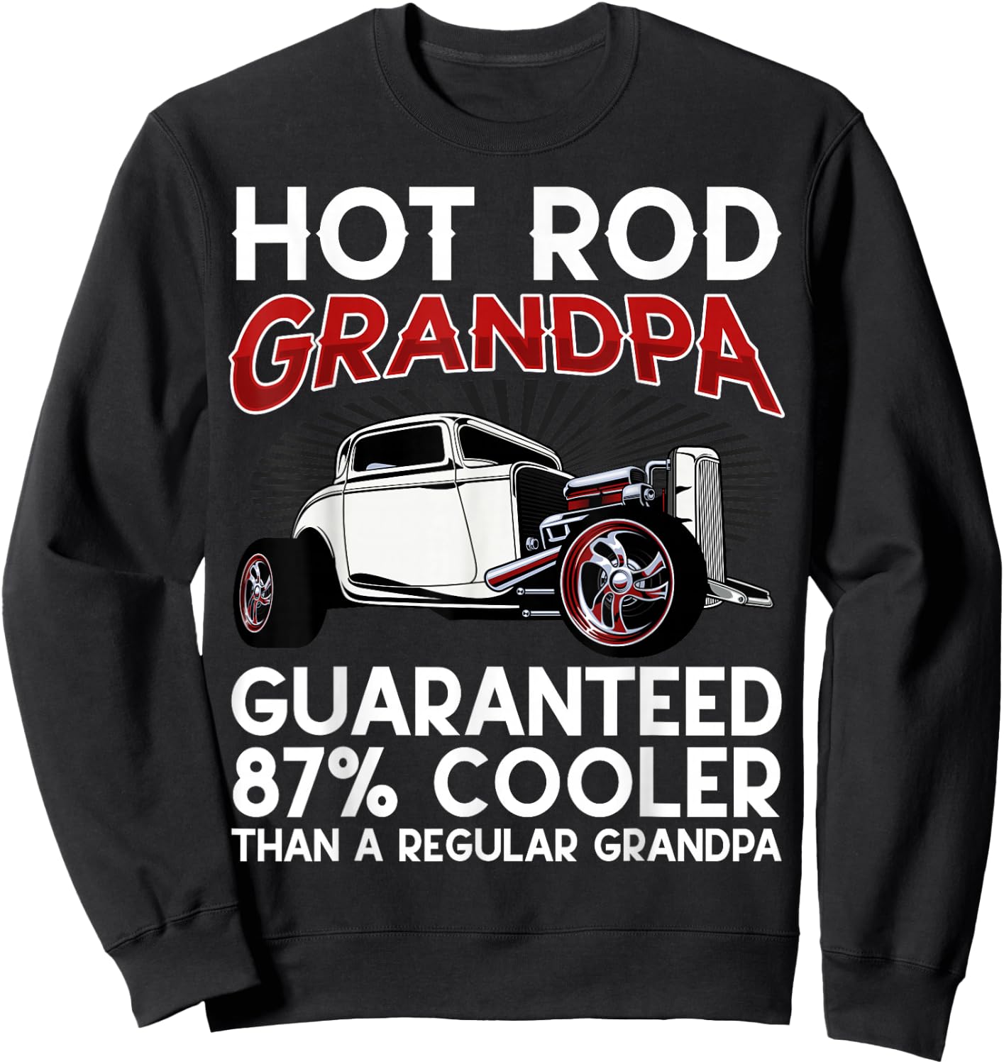 Vintage Hot Rod Grandpa Modified Car Garage Mechanic Hotrod Sweatshirt - Sweatshirt | Black
