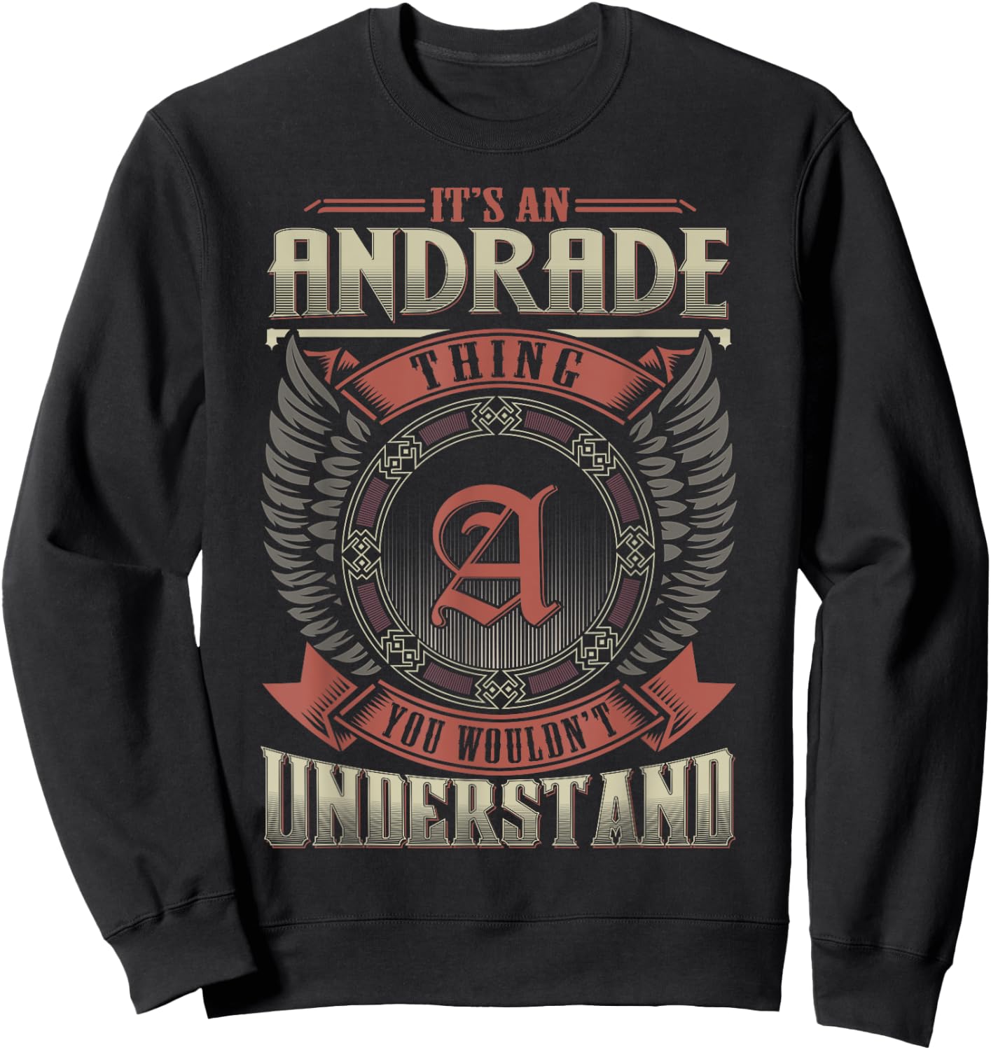 It's An ANDRADE Thing You Wouldn't Understand Family Name Sweatshirt - Sweatshirt | Black