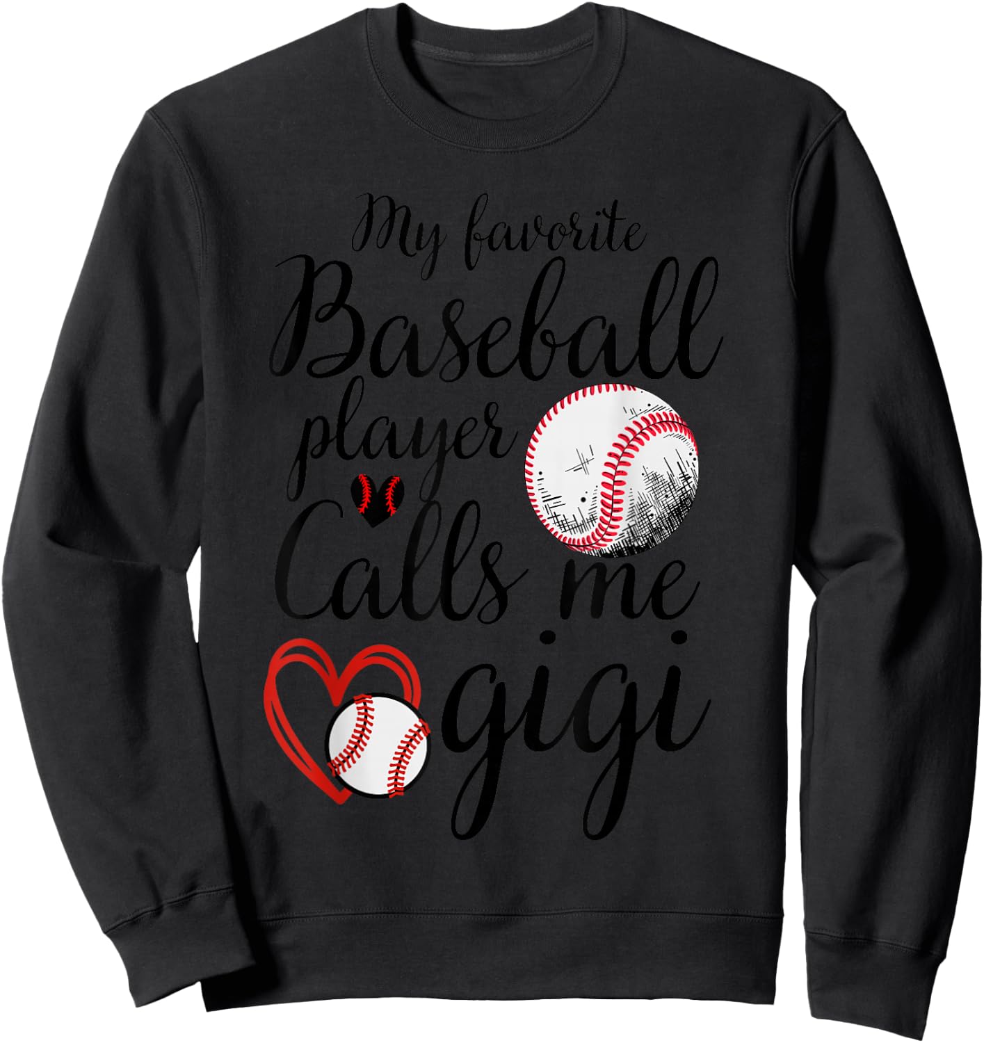 My Favorite Baseball Player Calls Me Gigi Cute Gigi Baseball Sweatshirt - Sweatshirt | Black
