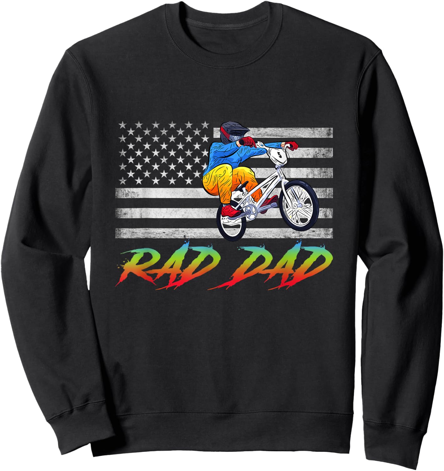 Rad Dad BMX USA Flag, BMX Rider Vintage Gift, Bmx Freestyle Sweatshirt - Sweatshirt | Black