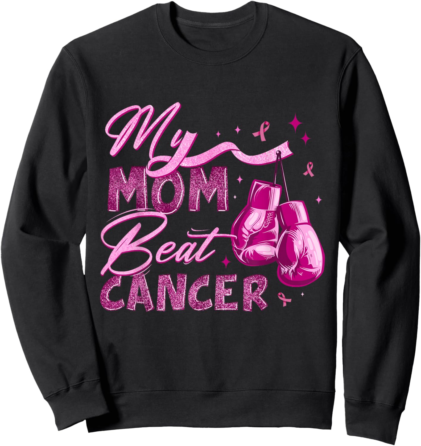 My Mom Beat Cancer Breast Cancer Awareness Support Squad Sweatshirt - Sweatshirt | Black