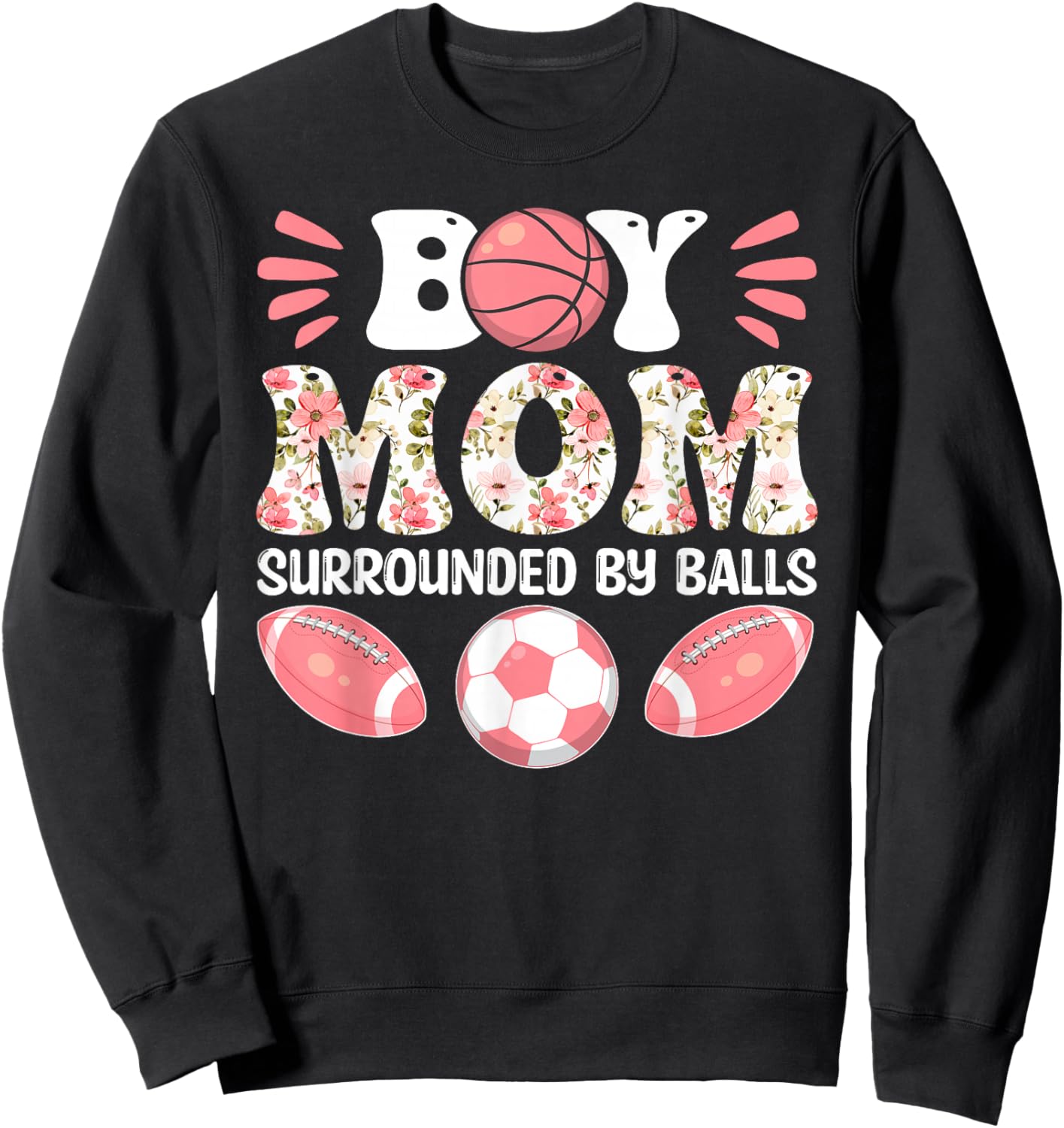 Boy Mom Surrounded by Balls - Happy Mother's Day Sweatshirt - Sweatshirt | Black