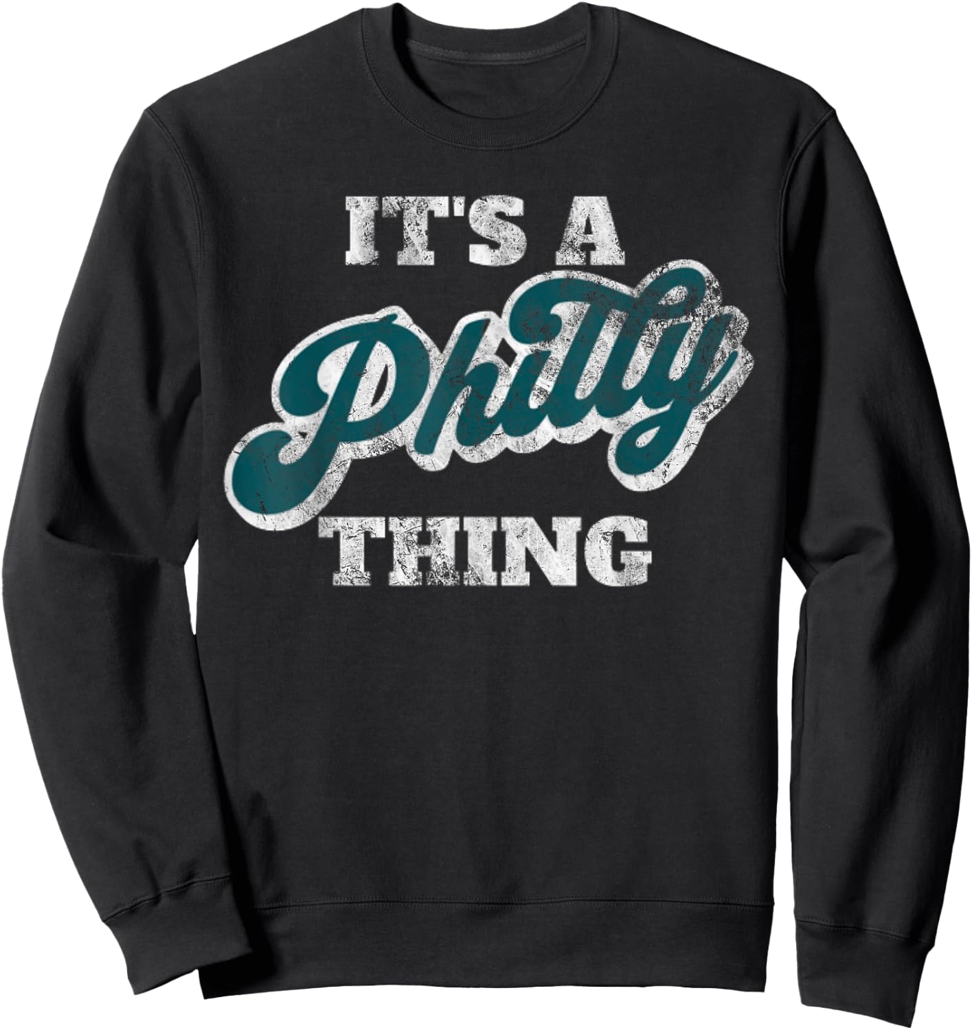 It's A Philly Thing Sweatshirt - Sweatshirt | Black