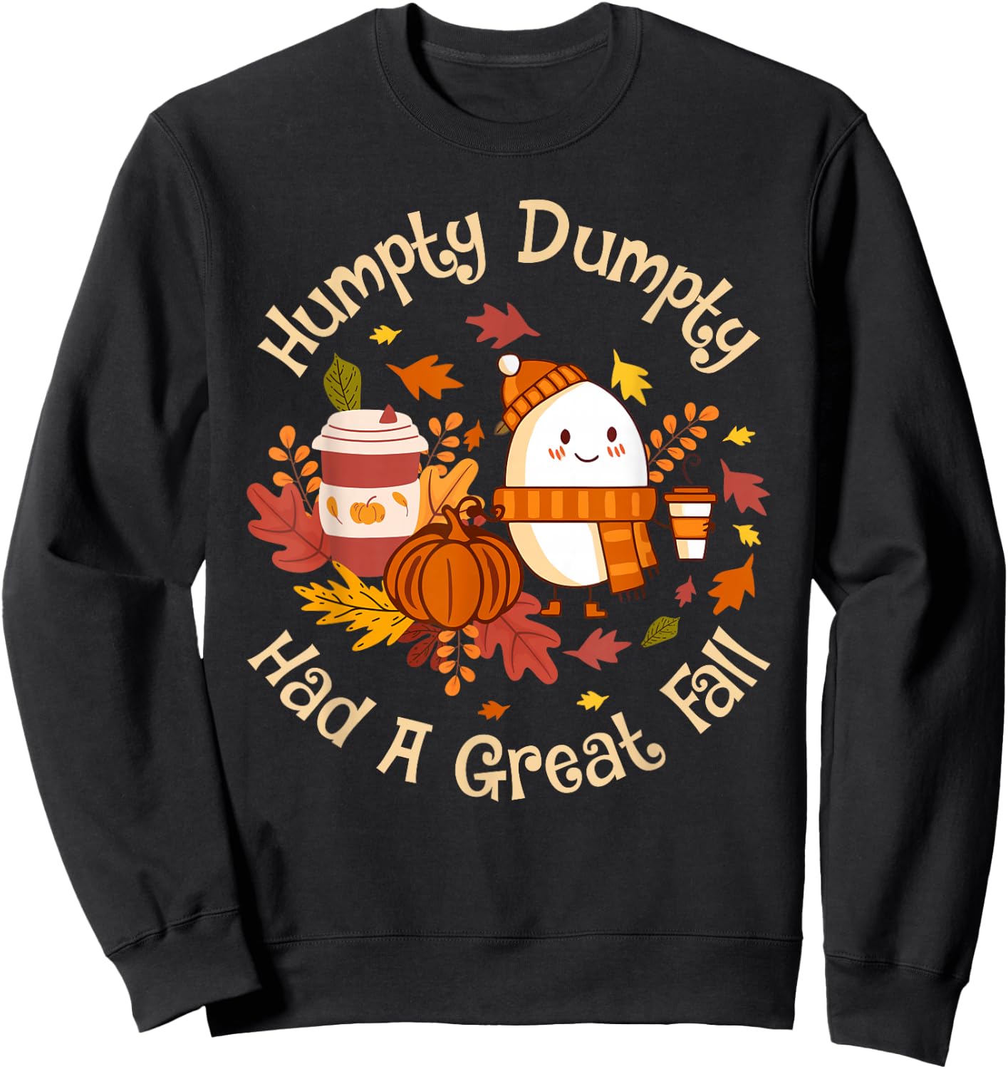 Funny 'Humpty Dumpty Had A Great Fall' Thanksgiving Autumn Sweatshirt - Sweatshirt | Black