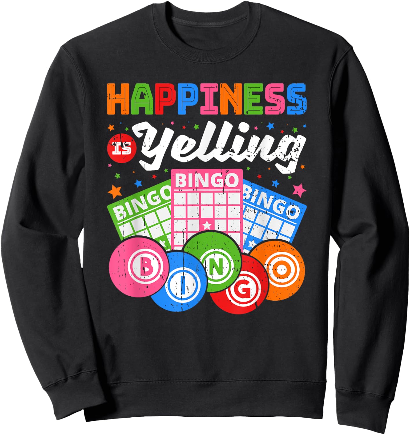 Happiness Is Yelling Bingo Player Sweatshirt - Sweatshirt | Black