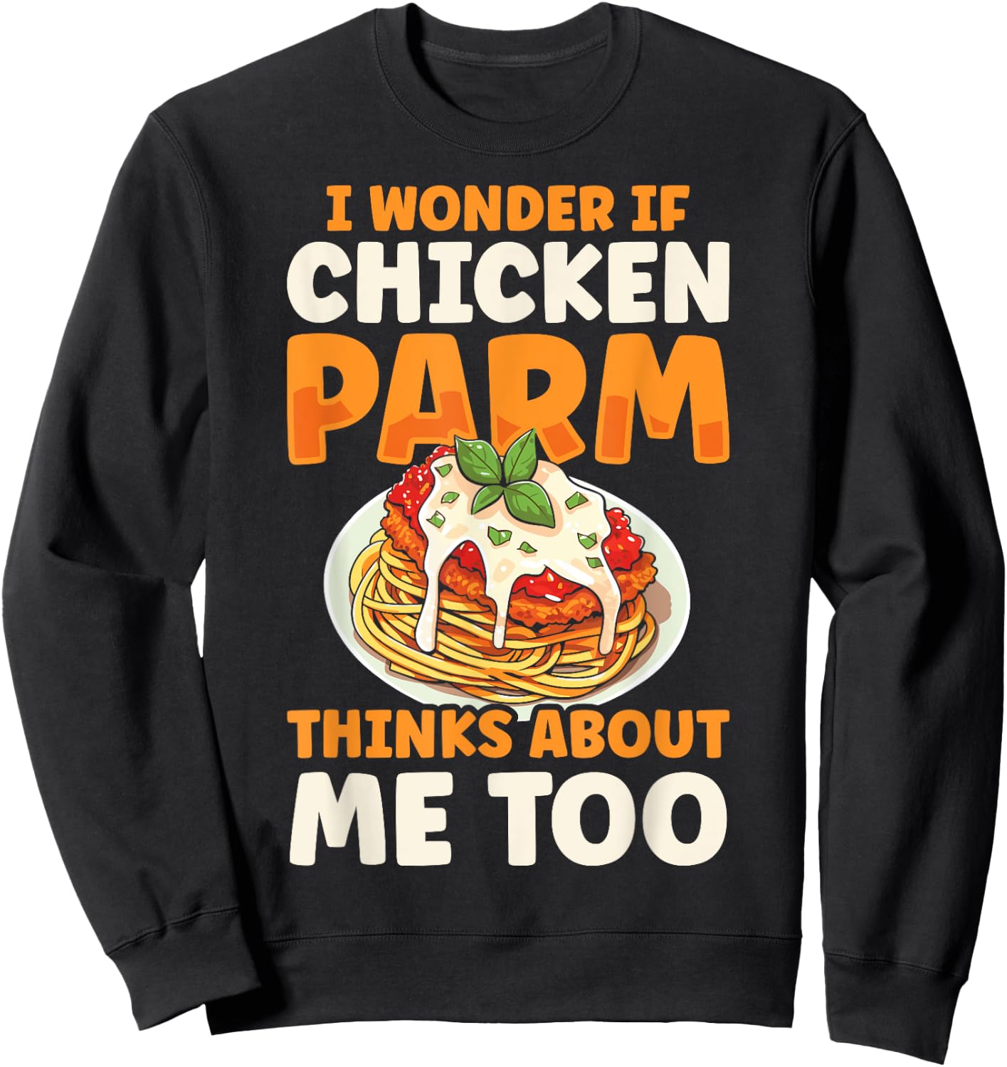 Chicken Parm Italian Love Food Parmesan Sweatshirt - Sweatshirt | Black