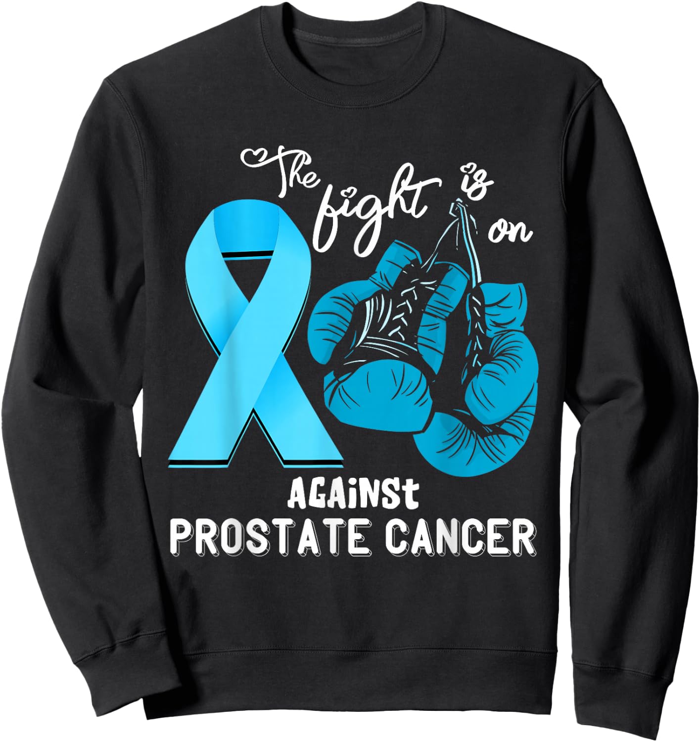 Fight Support Prostate Cancer Warrior Prostate Cancer Awareness - Black, Small, , Short Sleeve, Regular Fit, 100% Cotton Sweatshirt - Sweatshirt | Black