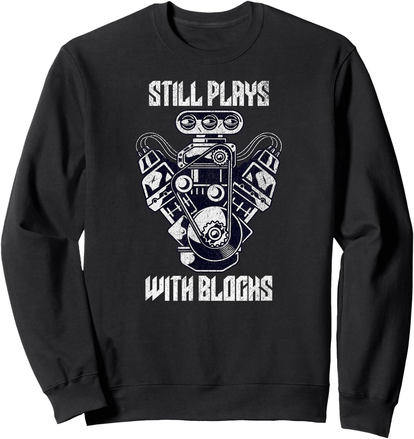 Cool Car Drag Racing Still Plays with Blocks Funny Mechanic Sweatshirt - Sweatshirt | Black
