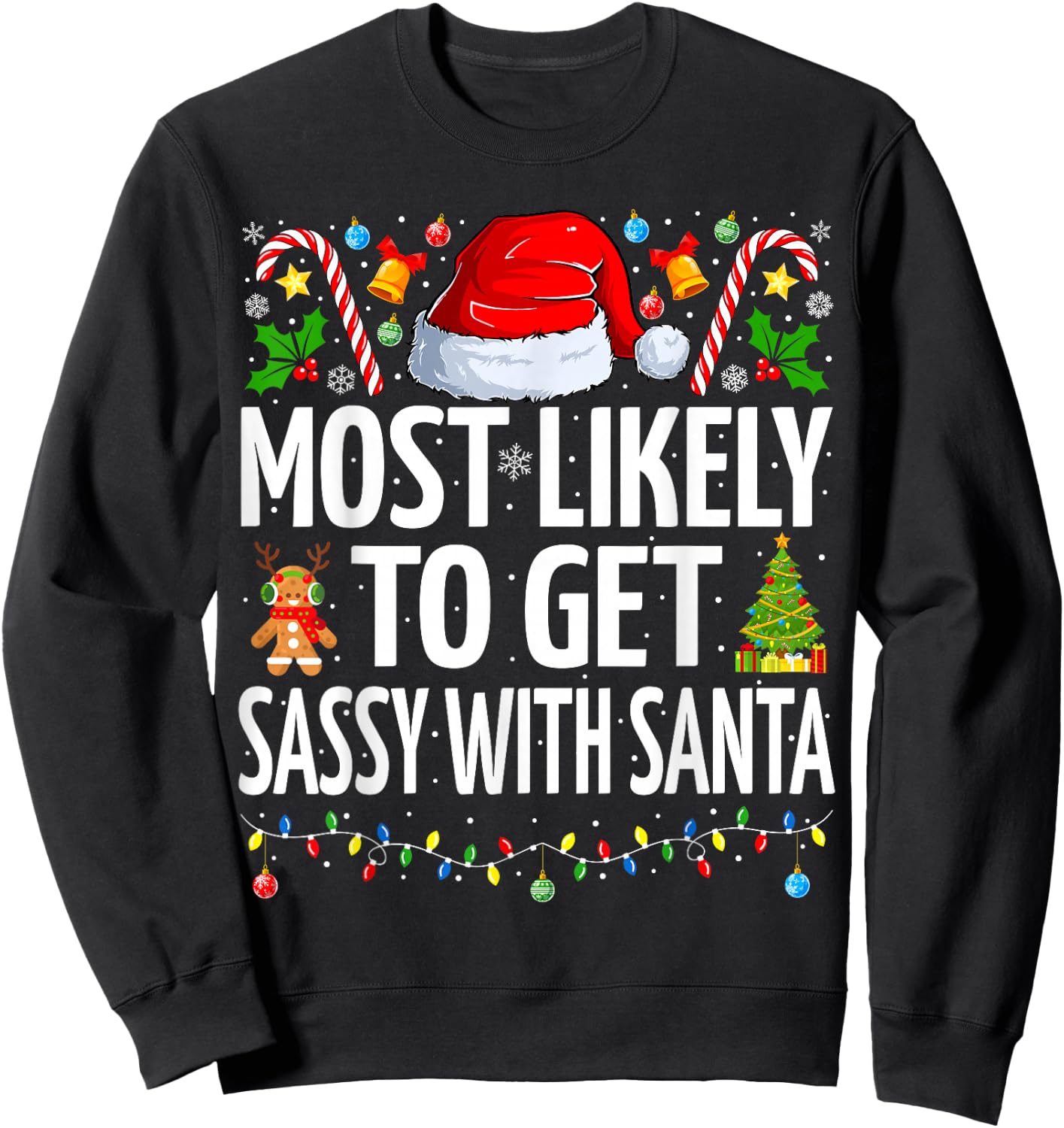 Most Likely To Get Sassy With Santa Funny Family Christmas Sweatshirt - Sweatshirt | Black