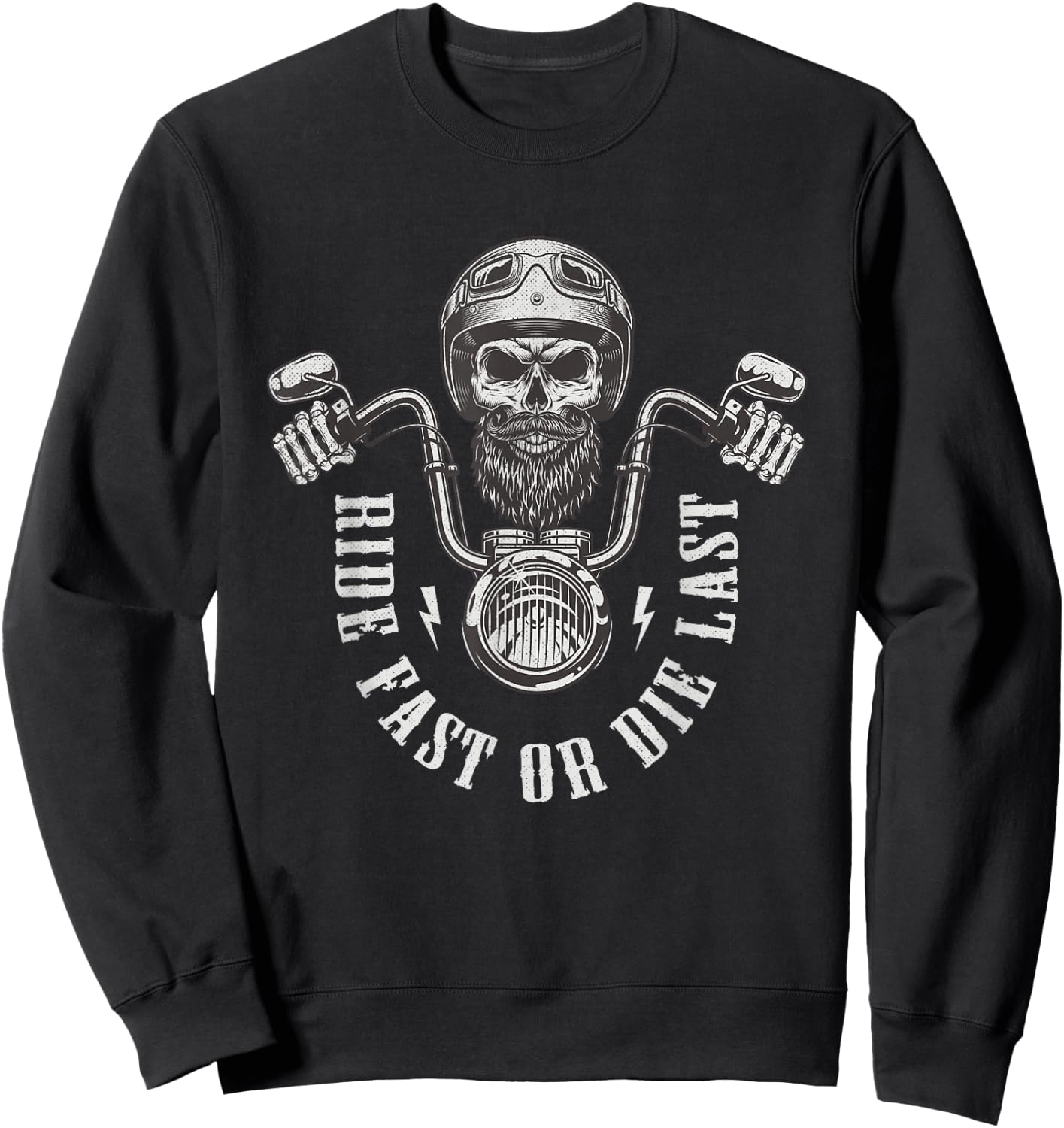 Ride Fast or Die Last Old Motorcycle Rider Saying Sweatshirt - Sweatshirt | Black