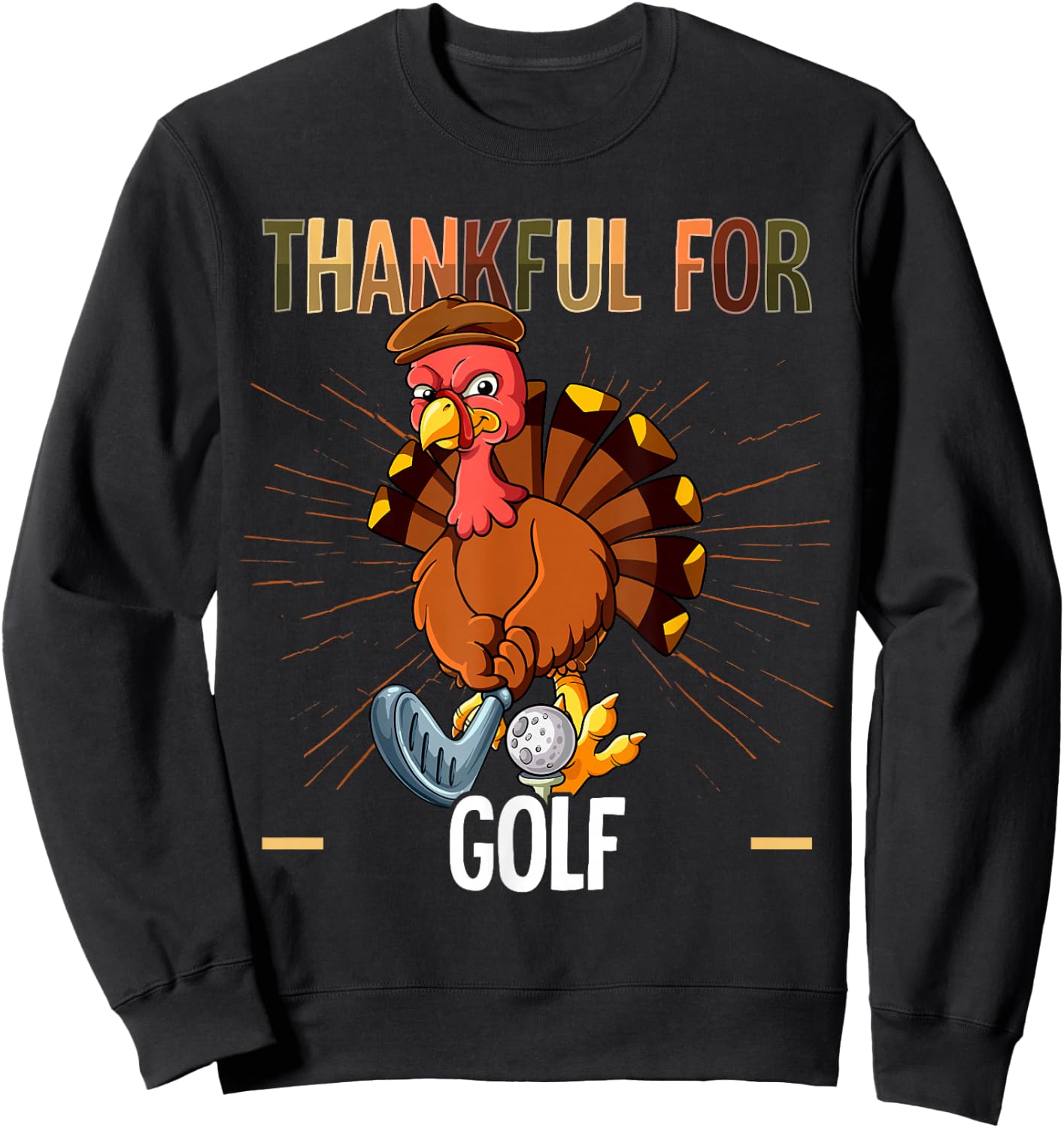 Thanksgiving Turkey Thankful For Golf Sweatshirt - Sweatshirt | Black