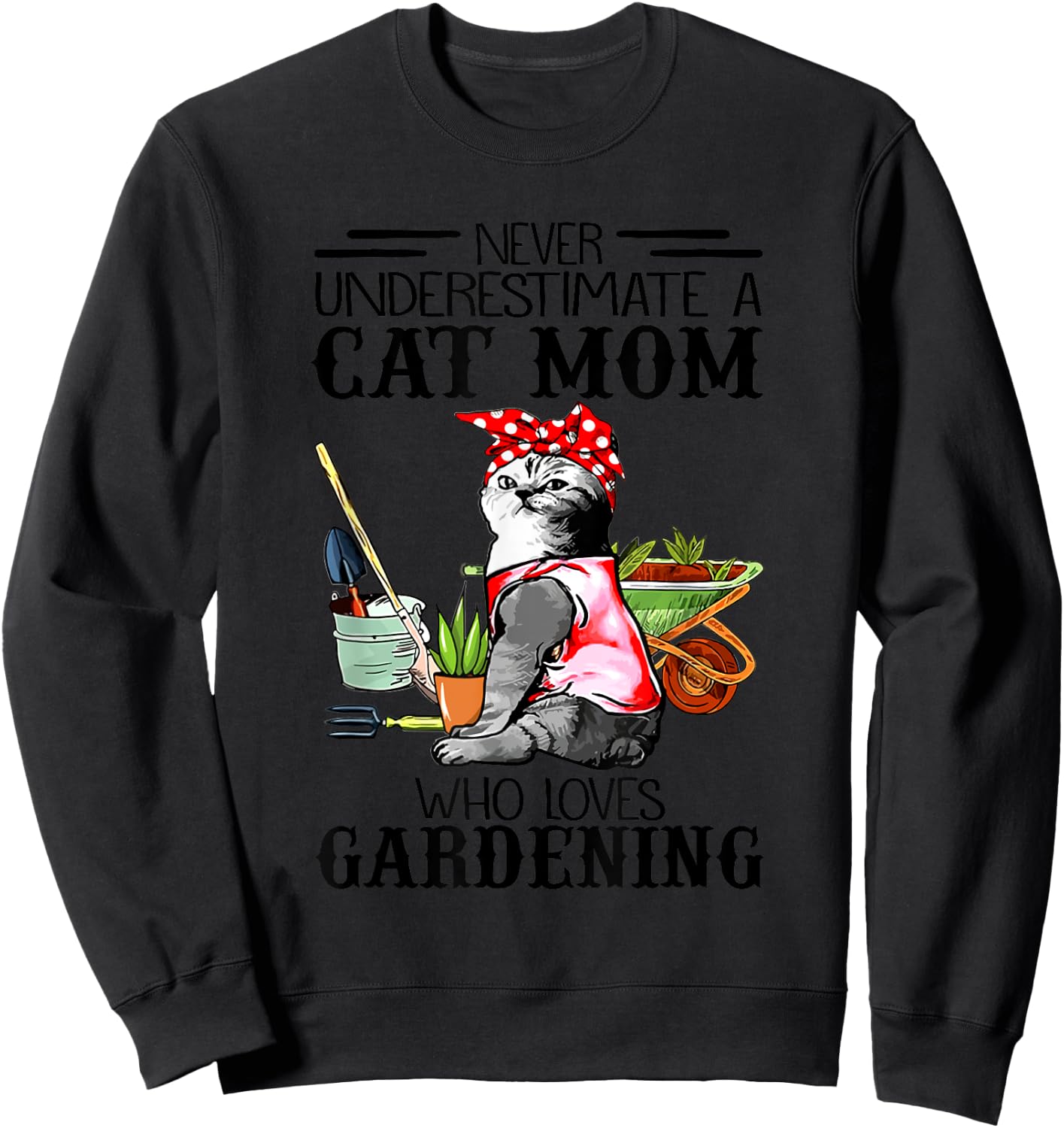 Never Underestimate A Cat Mom Who Loves Gardening Women Kids Sweatshirt - Sweatshirt | Black