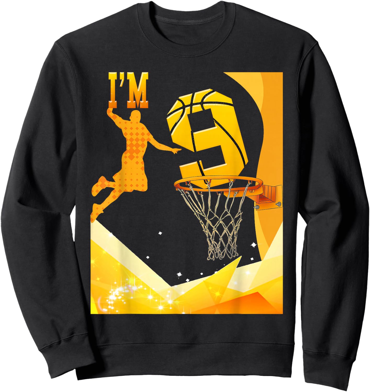 I'm 9 Bball 9th Birthday A Boys Girls Who Plays Basketball Sweatshirt - Sweatshirt | Black