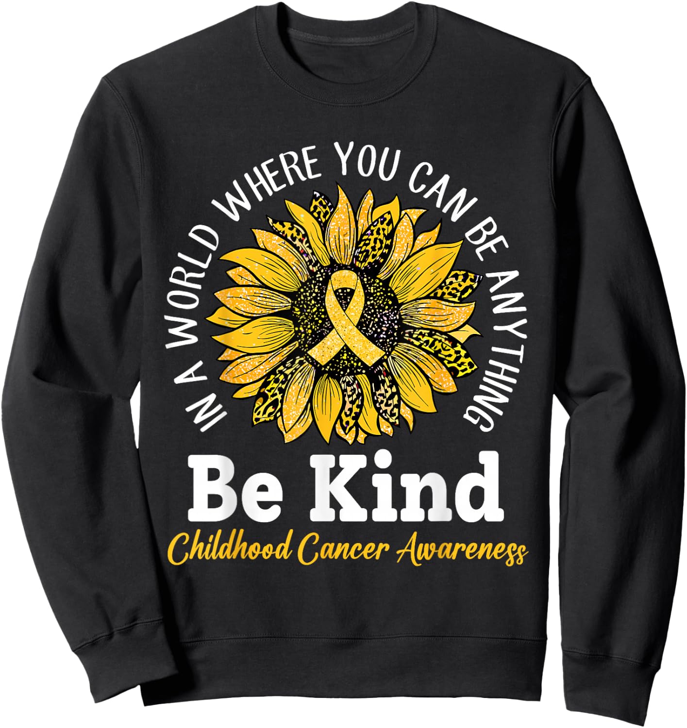 Be Kind Gold Ribbon Sunflower Childhood Cancer Awareness Sweatshirt - Sweatshirt | Black