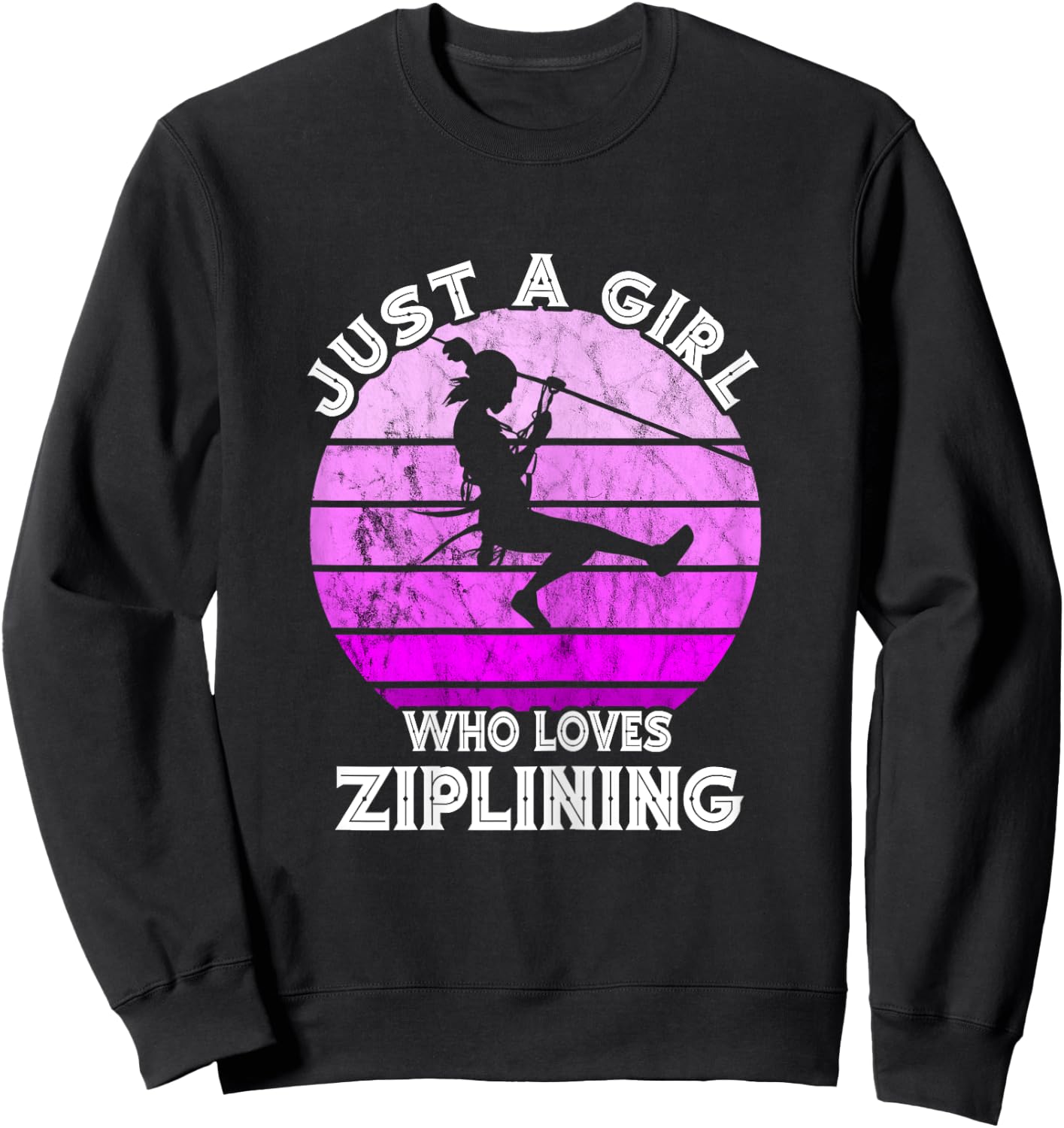Just A Girl Vintage Zipline Zip Lining Zip Line Aerial Tours Sweatshirt - Sweatshirt | Black