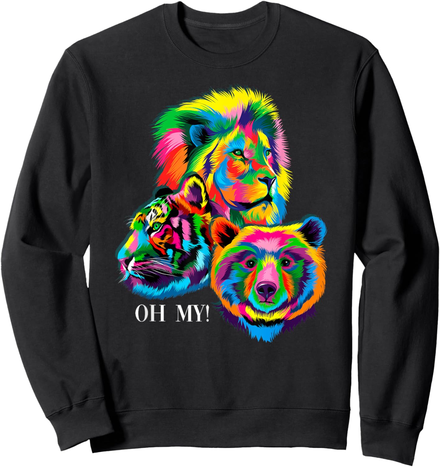 Colorful Lion, Tiger, Bear, Oh My! Sweatshirt - Sweatshirt | Black