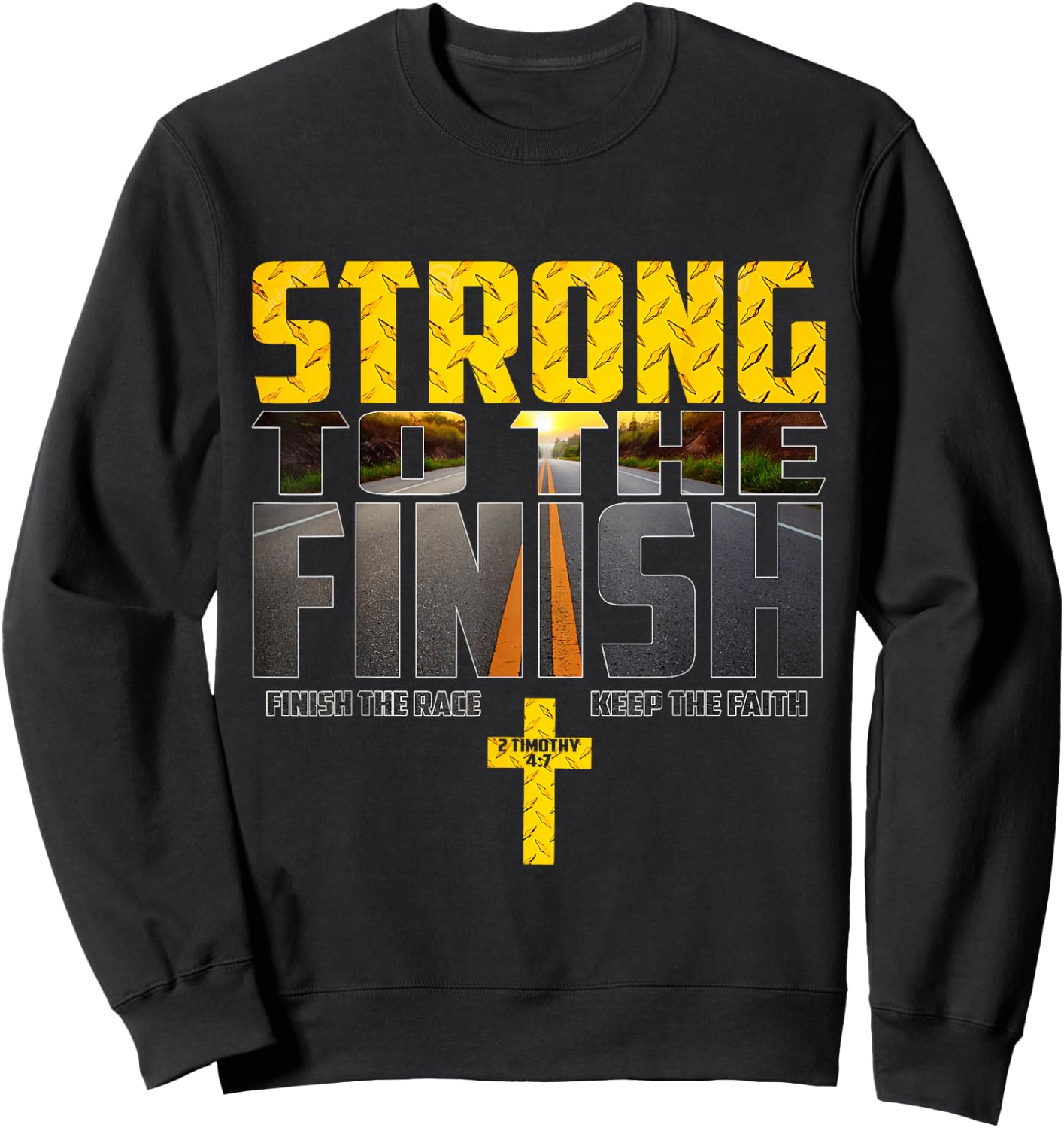 Strong To The Finish Finish The Race Keep The Faith Sweatshirt - Sweatshirt | Black