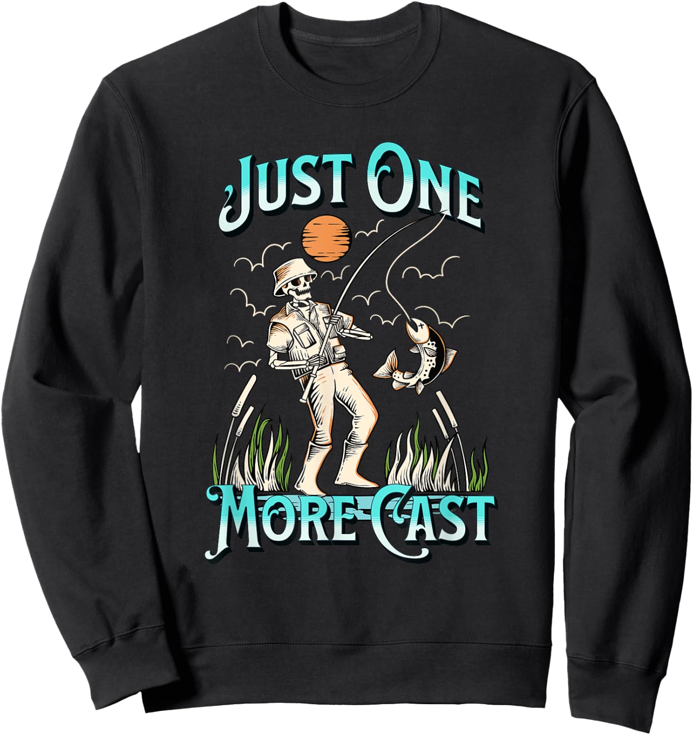 Just One More Cast - Fun Skeleton Fisherman Sweatshirt - Sweatshirt | Black