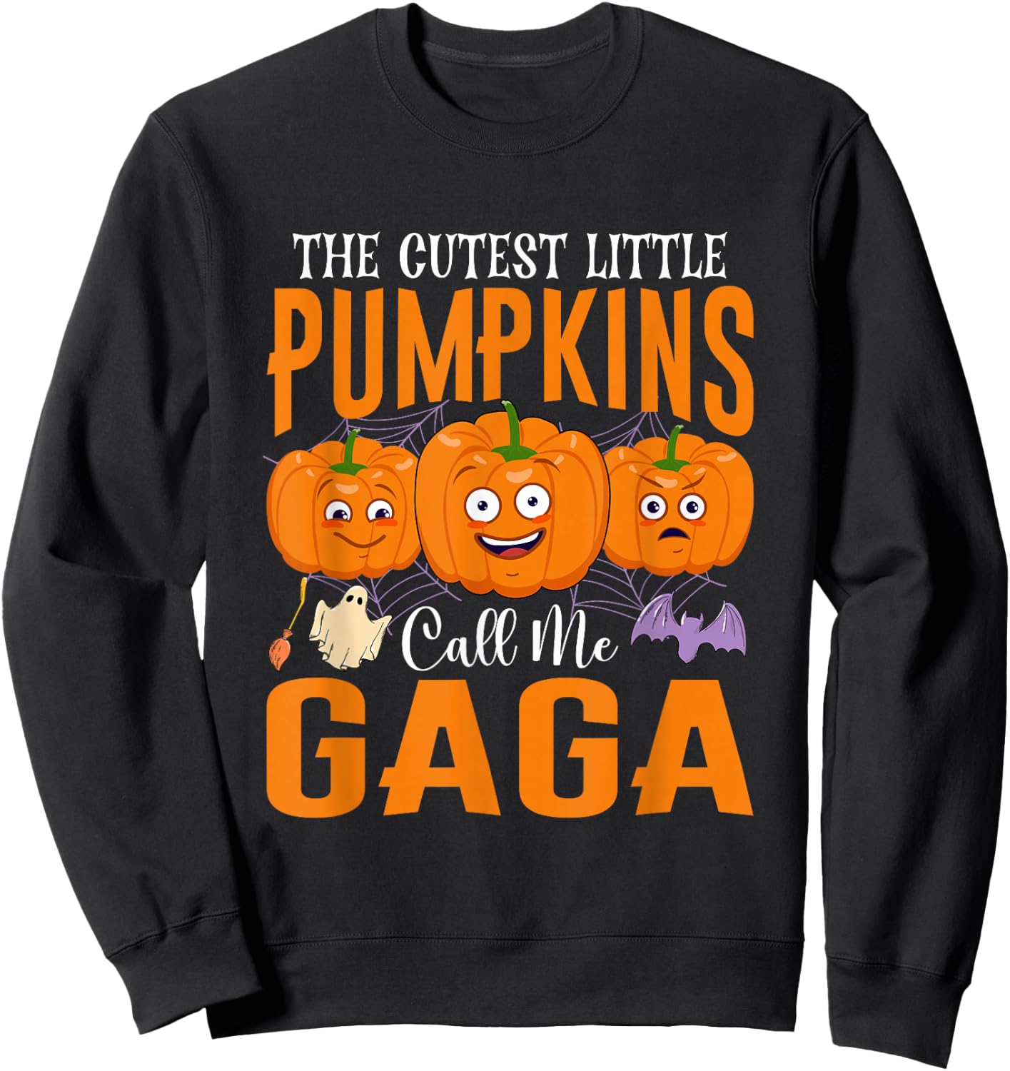 Halloween The Cutest Little Pumpkins Call Me Gaga Pumpkin Sweatshirt - Sweatshirt | Black
