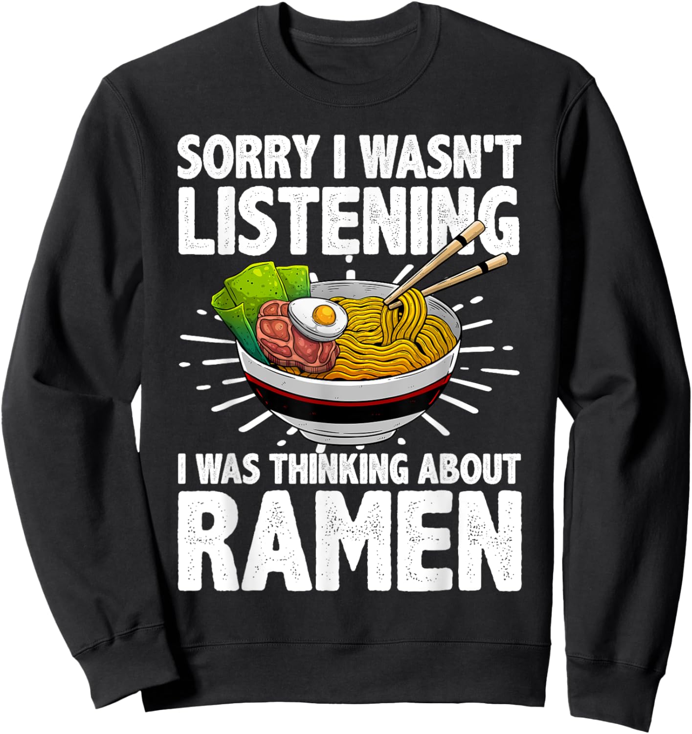Funny Ramen Design Women Ramen Noodles Soup Lovers Sweatshirt - Sweatshirt | Black