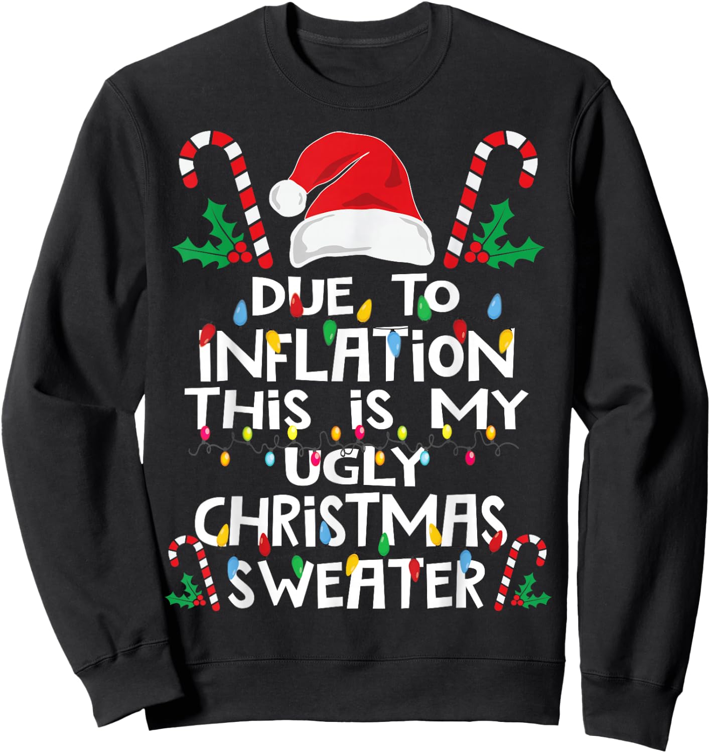 Funny Due to Inflation Ugly Christmas Sweaters Women Sweatshirt - Sweatshirt | Black