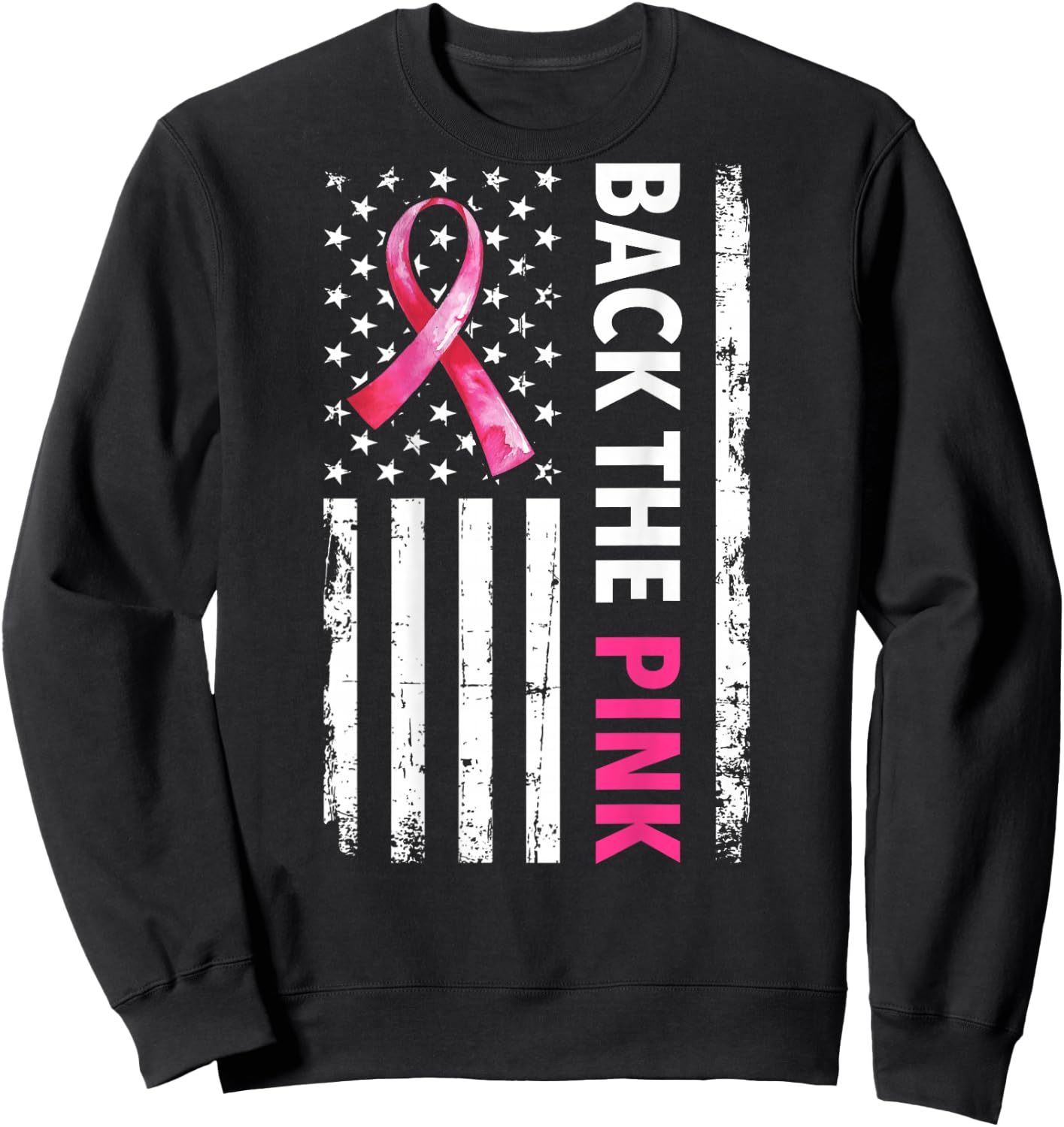Back The Pink Ribbon USA American Flag Breast Cancer Support Sweatshirt - Sweatshirt | Black